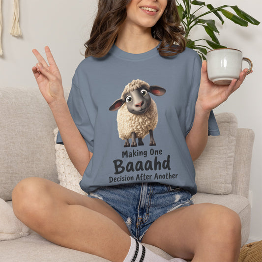 Sheep Graphic T-Shirt — "Making One Baaahd Decision After Another" Cute Funny Tee