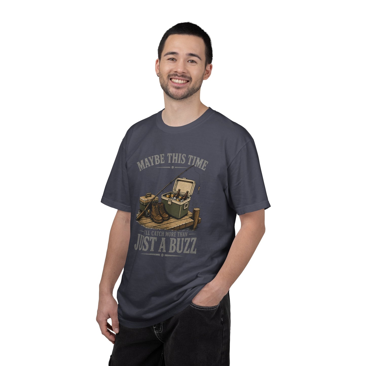 Fishing T-Shirt — "Maybe This Time I'll Catch More Than Just a Buzz" Funny Fishing Tee