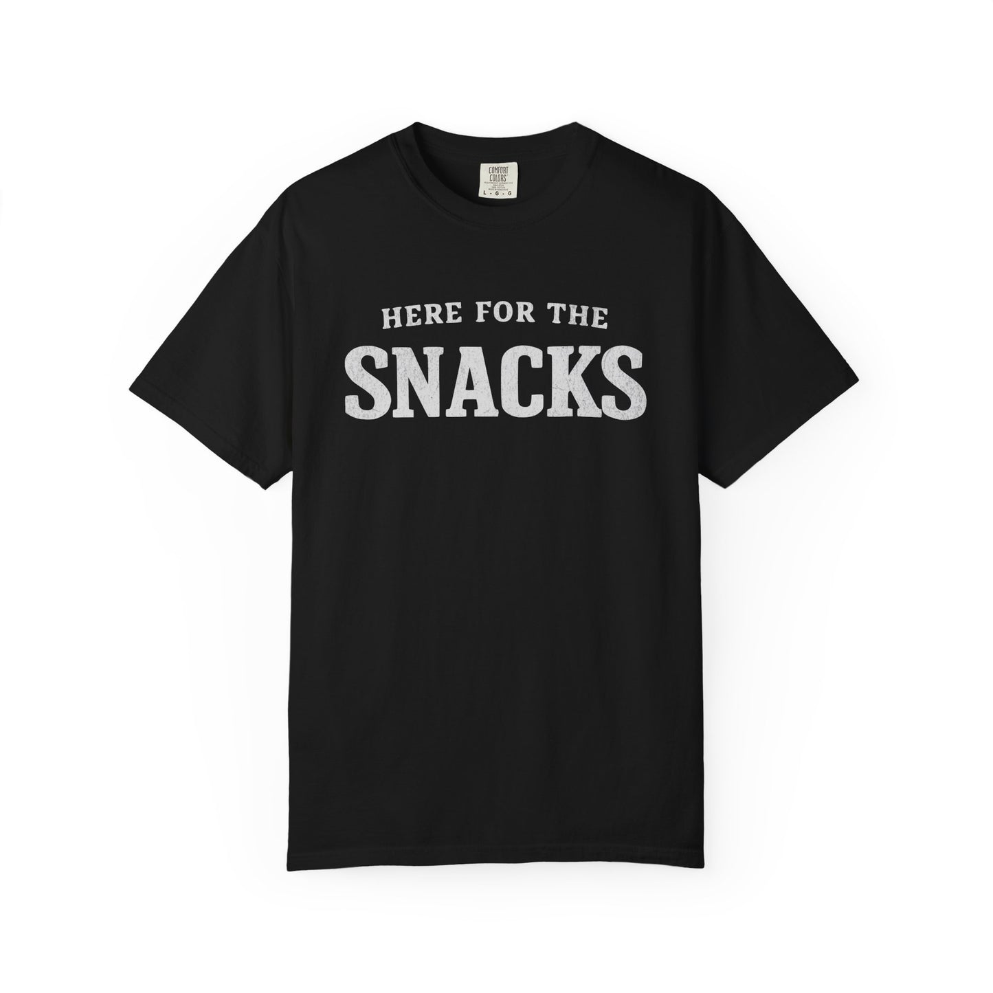 Here for the Snacks T-Shirt