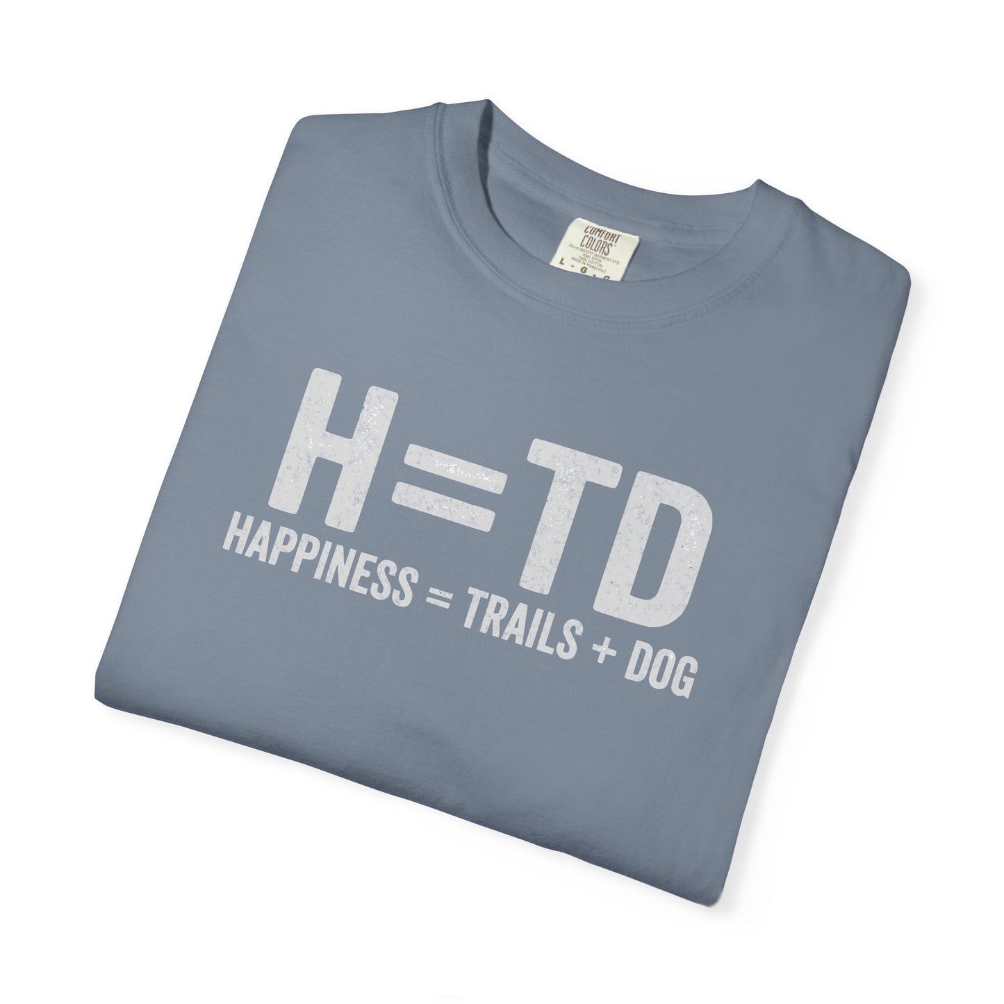 H = TD Funny Hiking Dog T-Shirt | Happiness = Trails + Dog Graphic Tee | Comfort Colors Shirt