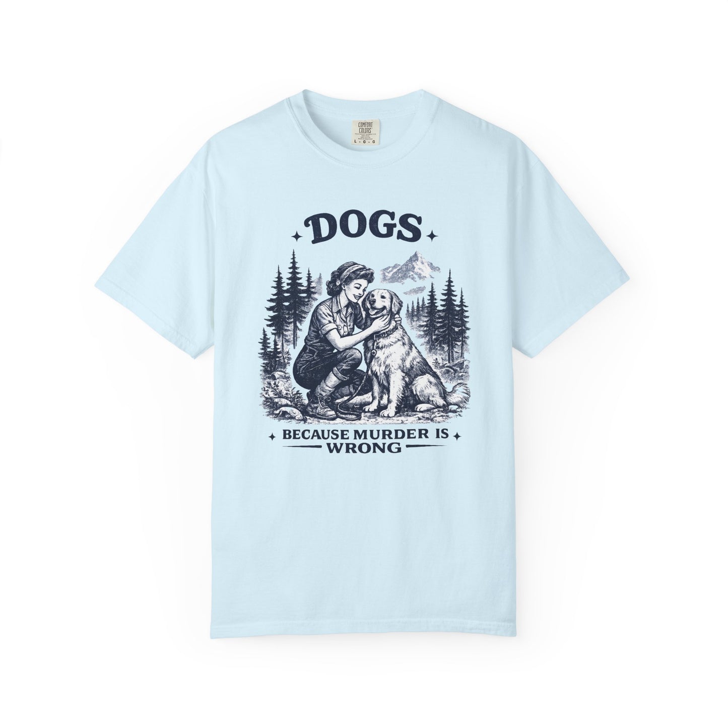 Vintage 1950s Woman & Dog T‑Shirt — “DOGS. BECAUSE MURDER IS WRONG”