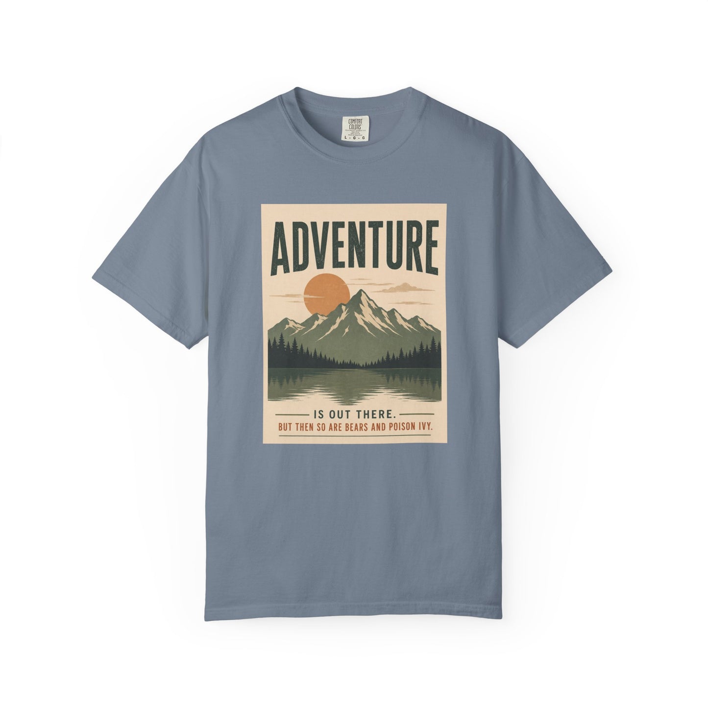 Adventure Is Out There (But So Are Bears and Poison Ivy) T-Shirt