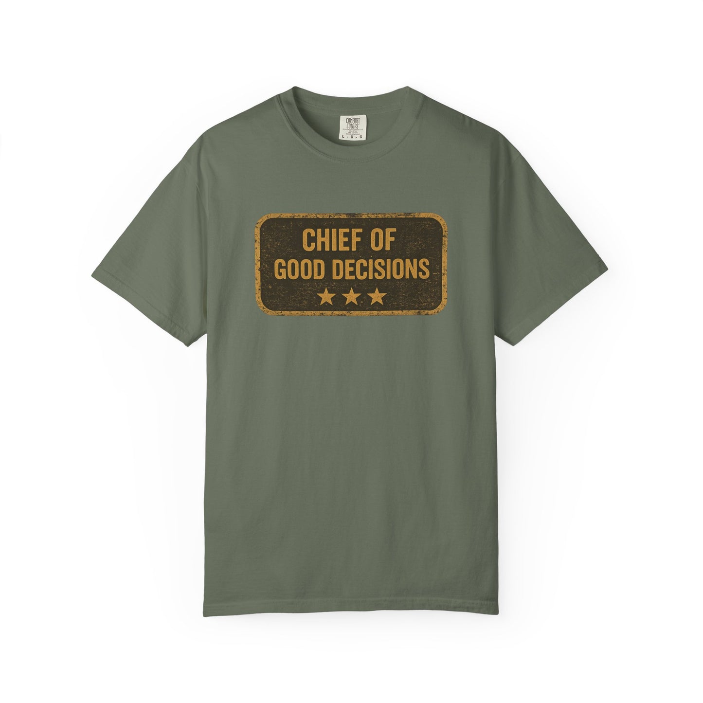 Chief of Good Decisions T-Shirt