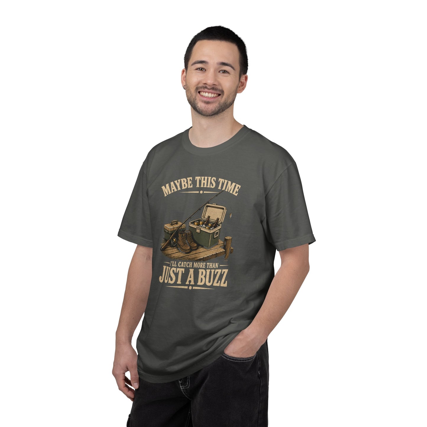 Fishing T-Shirt — "Maybe This Time I'll Catch More Than Just a Buzz" Funny Fishing Tee