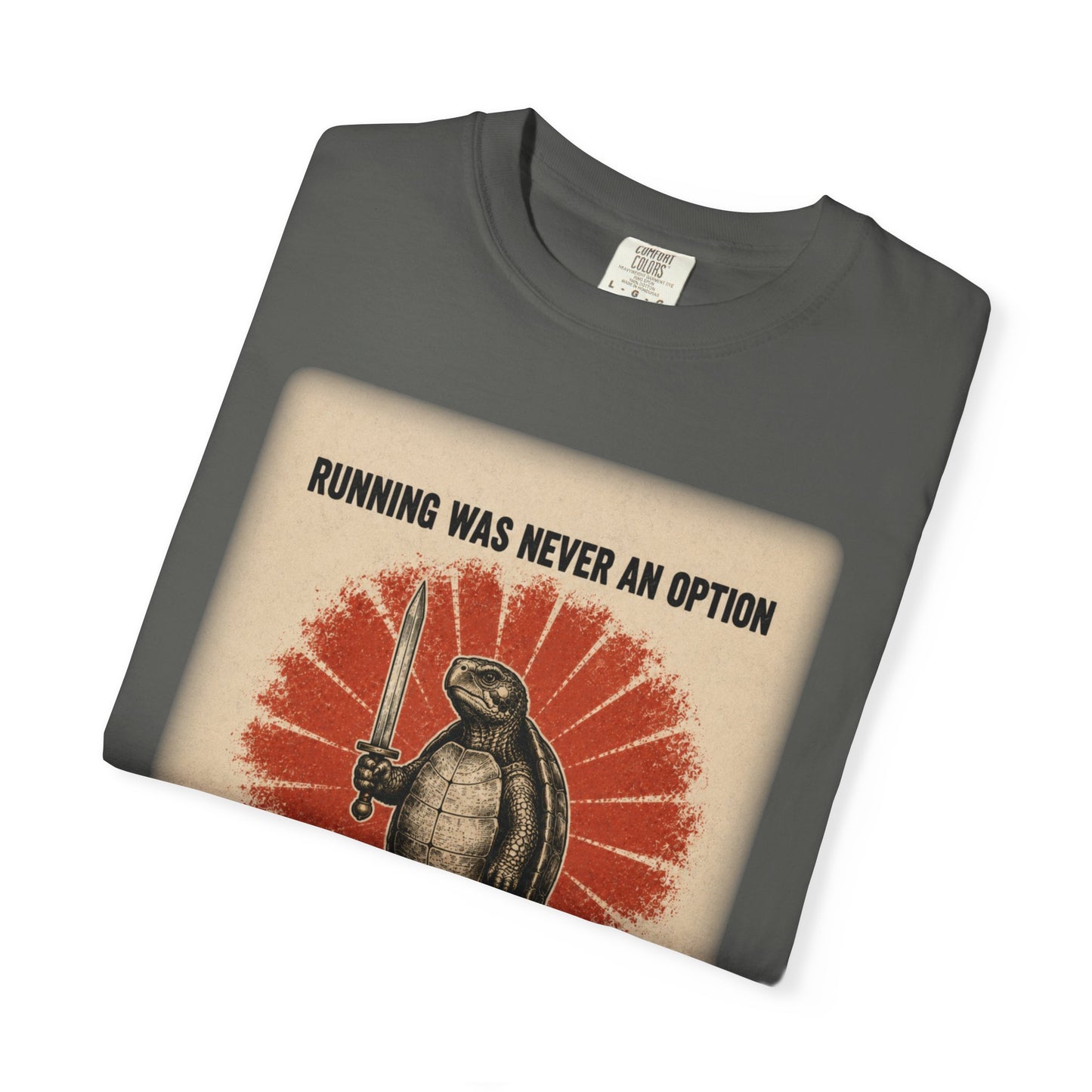 Running Was Never an Option Turtle Shirt | Funny Warrior Turtle Graphic Tee | Vintage Comfort Colors® T-Shirt