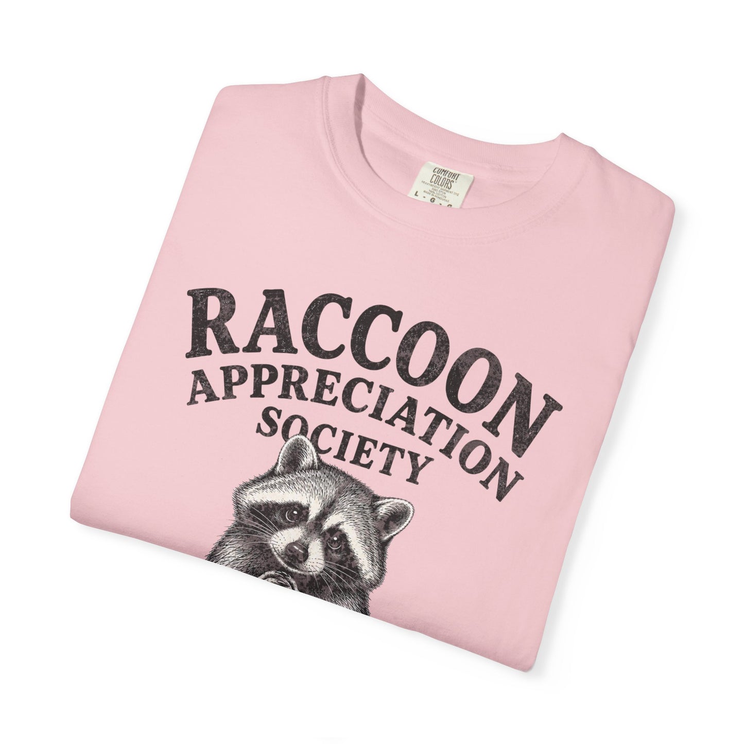 Raccoon Appreciation Society T-Shirt — "Remaining Adorable While Causing Chaos" Funny Cute Trash Panda Tee