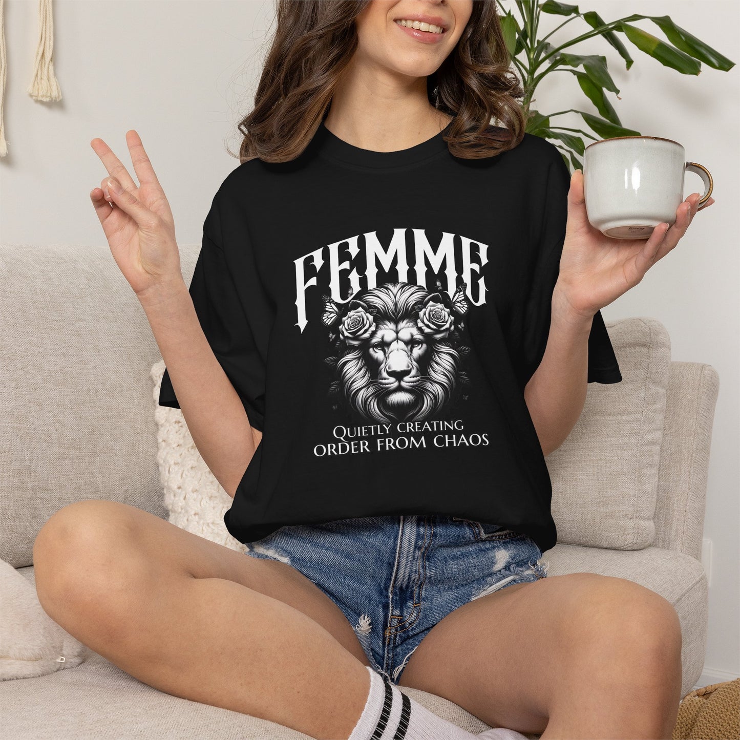 FEMME Lion T-Shirt | Quietly Creating Order From Chaos | Women's Empowerment Graphic Tee