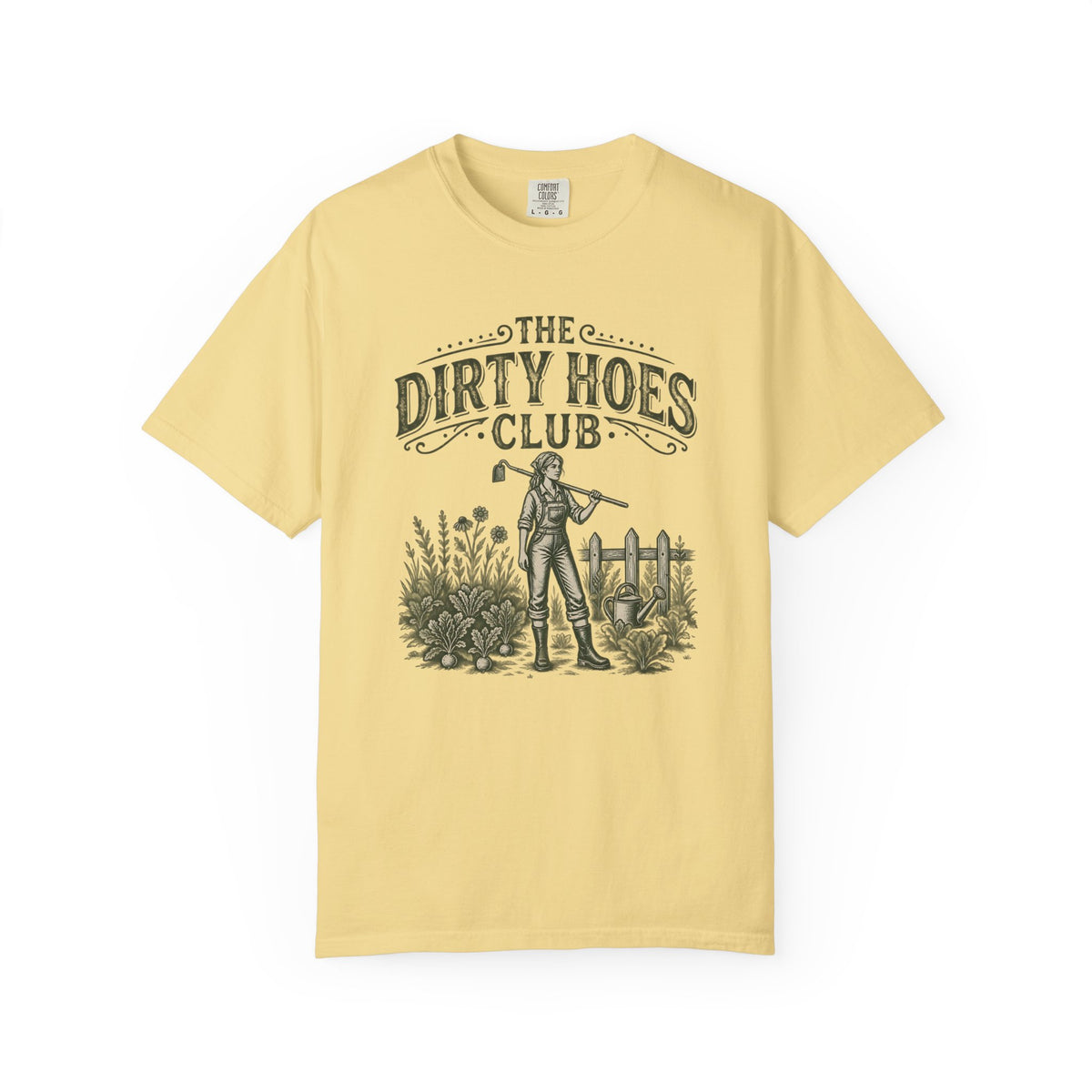 The Dirty Hoes Club Garden T-Shirt
