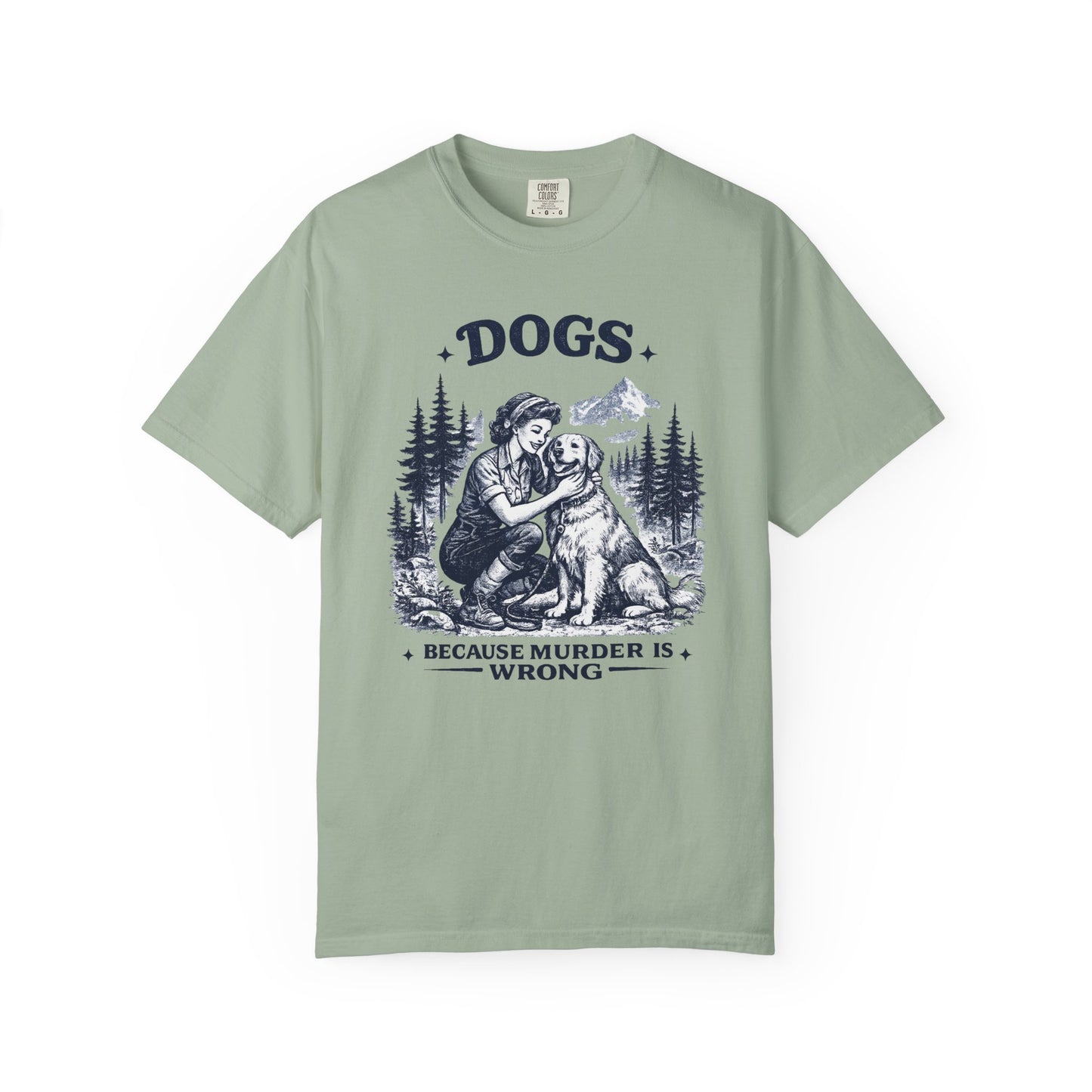 Vintage 1950s Woman & Dog T‑Shirt — “DOGS. BECAUSE MURDER IS WRONG”