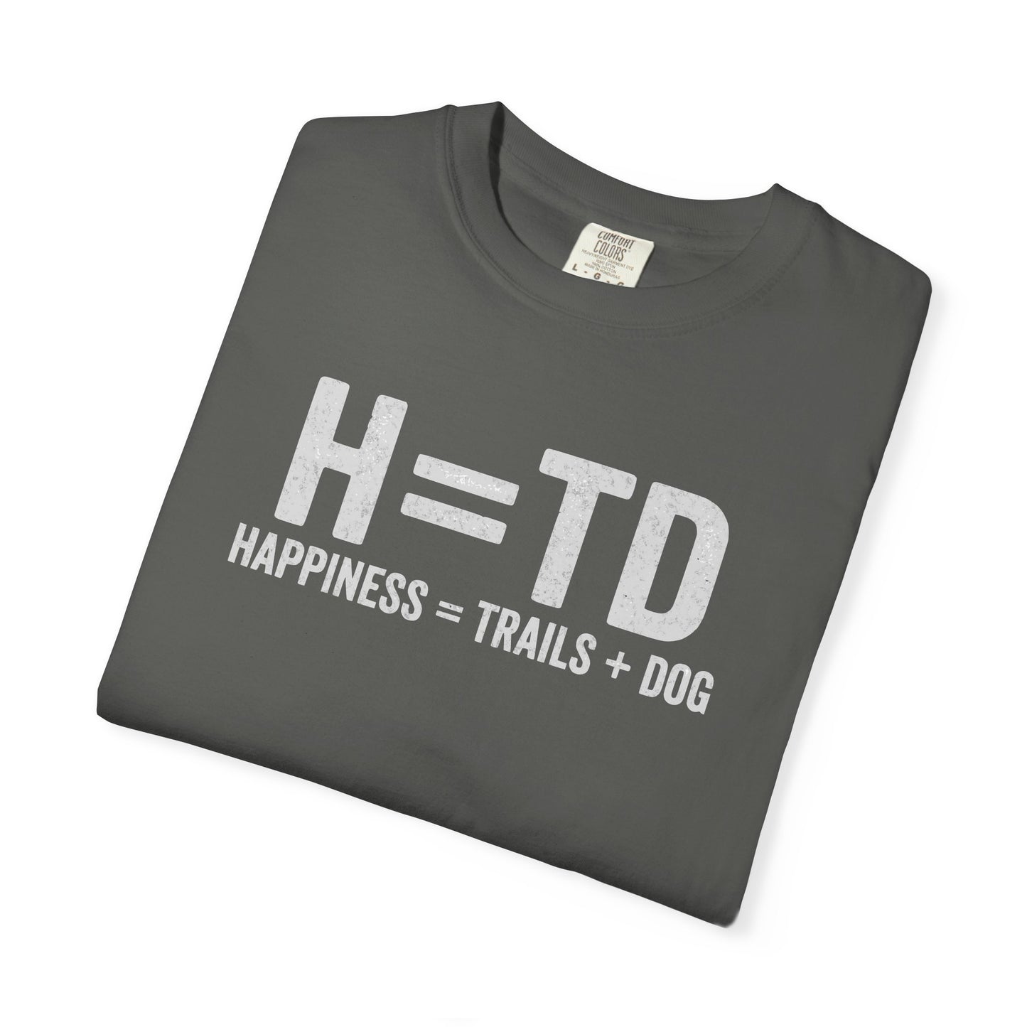 H = TD Funny Hiking Dog T-Shirt | Happiness = Trails + Dog Graphic Tee | Comfort Colors Shirt