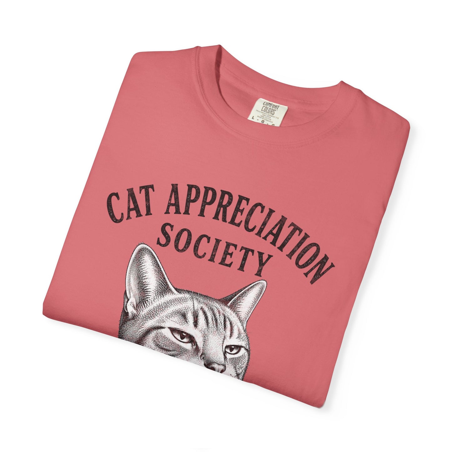 Cat Appreciation Society T-Shirt — “Expecting Adoration While Silently Judging”