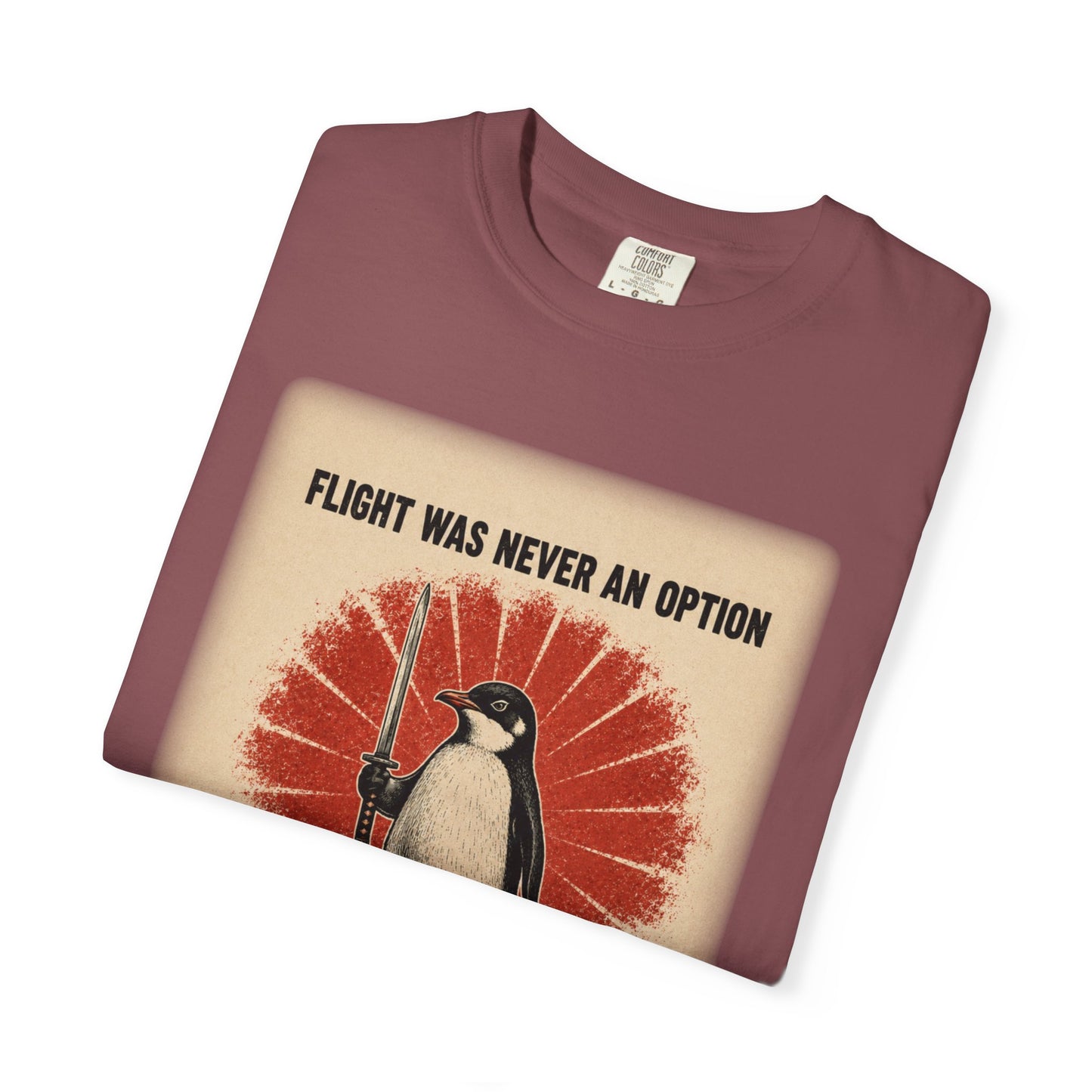 Flight Was Never an Option Penguin Shirt | Funny Warrior Penguin Graphic Tee | Vintage Comfort Colors® T-Shirt