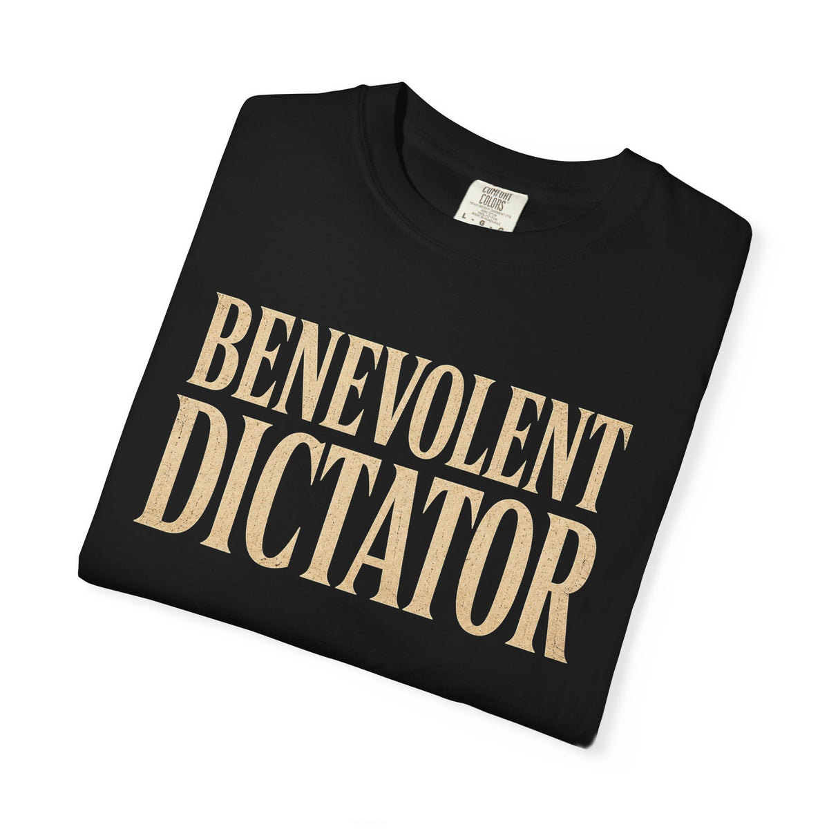 Benevolent Dictator T-Shirt Vintage Typography Graphic Tee