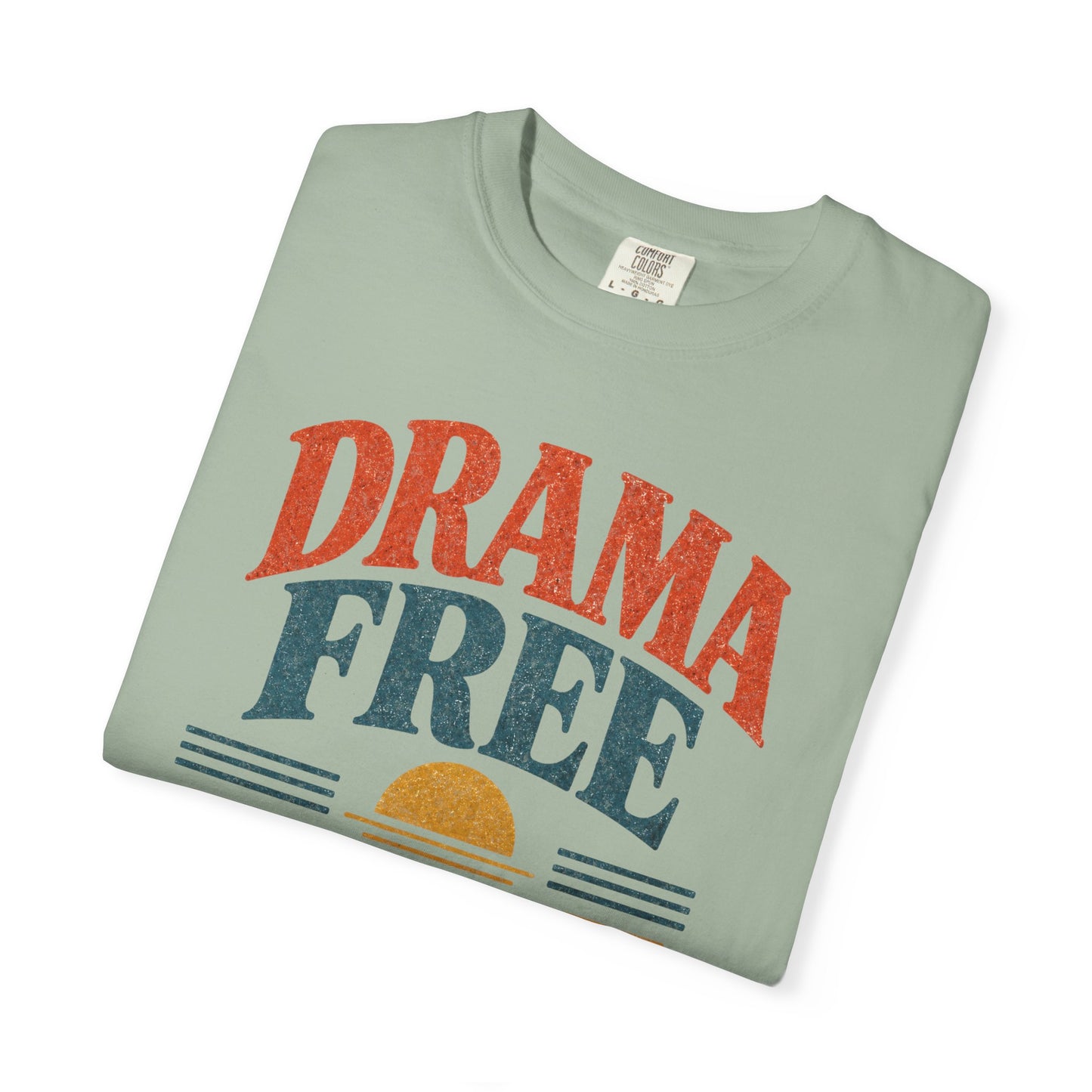 Drama Free Zone T-Shirt — Retro Sunset Vintage Graphic Tee