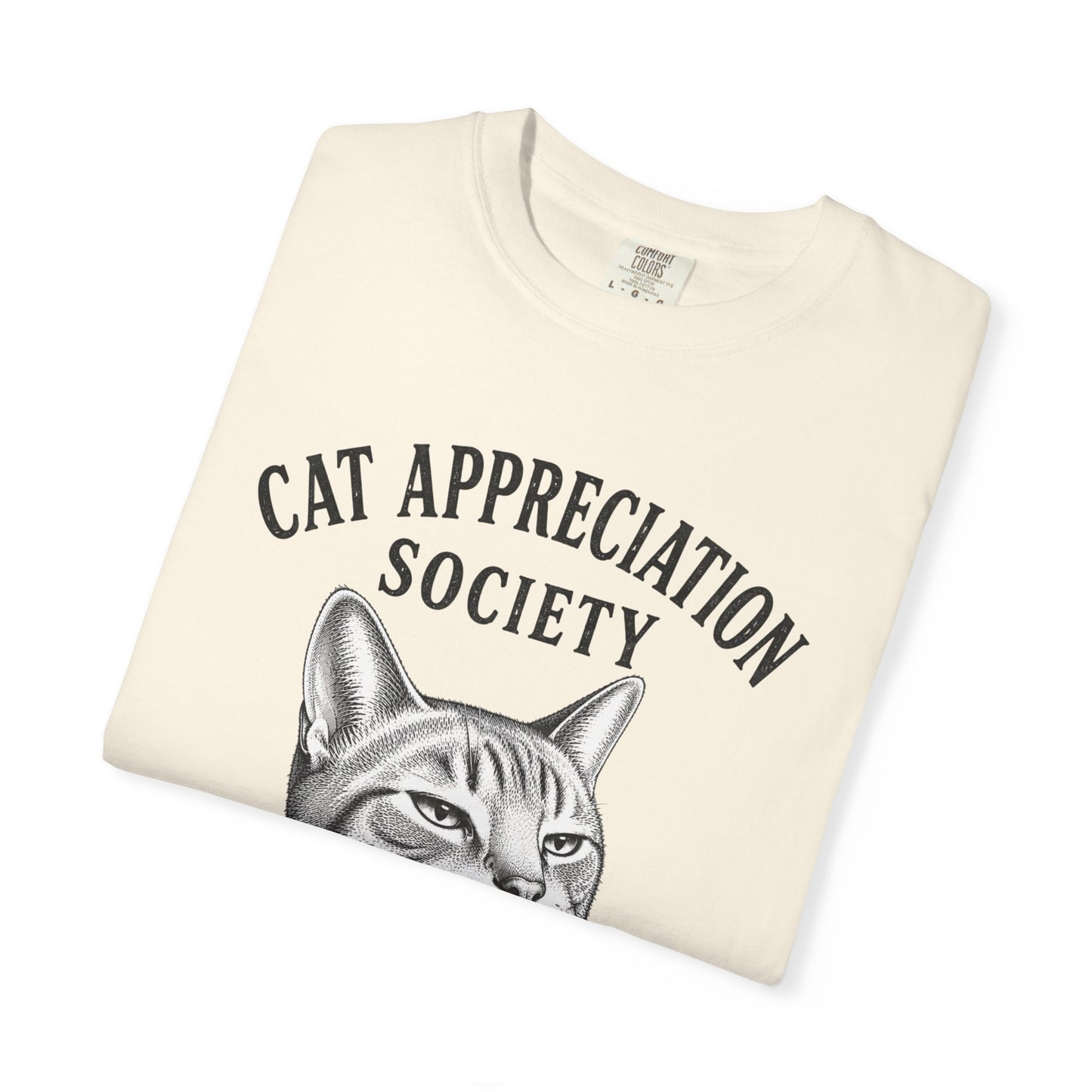 Cat Appreciation Society T-Shirt — “Expecting Adoration While Silently Judging”