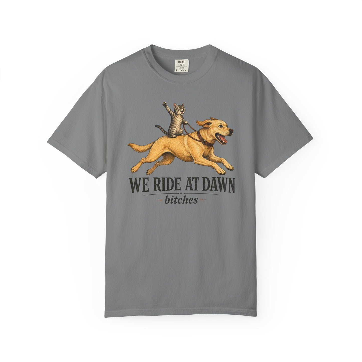 We Ride at Dawn Bitches Funny Cat Riding Dog Shit
