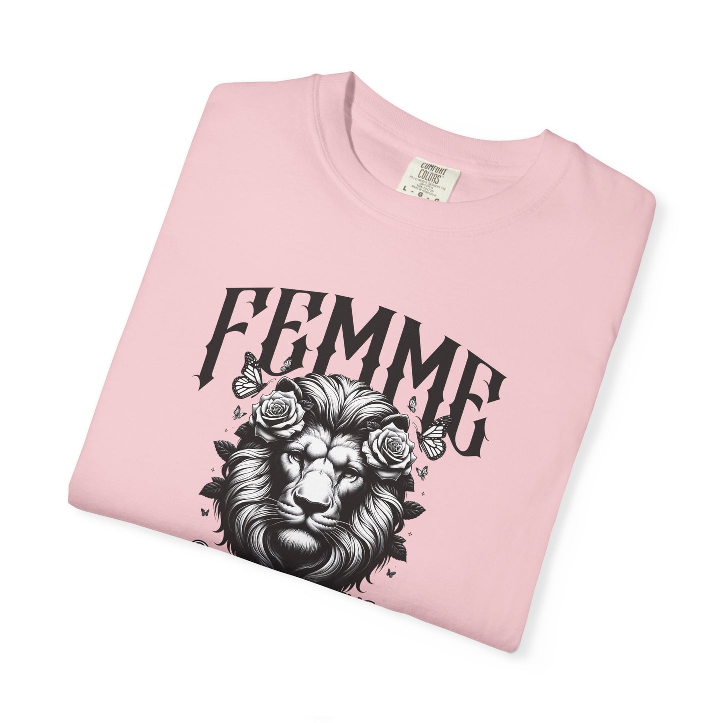 FEMME Lion T-Shirt | Quietly Creating Order From Chaos | Women's Empowerment Graphic Tee