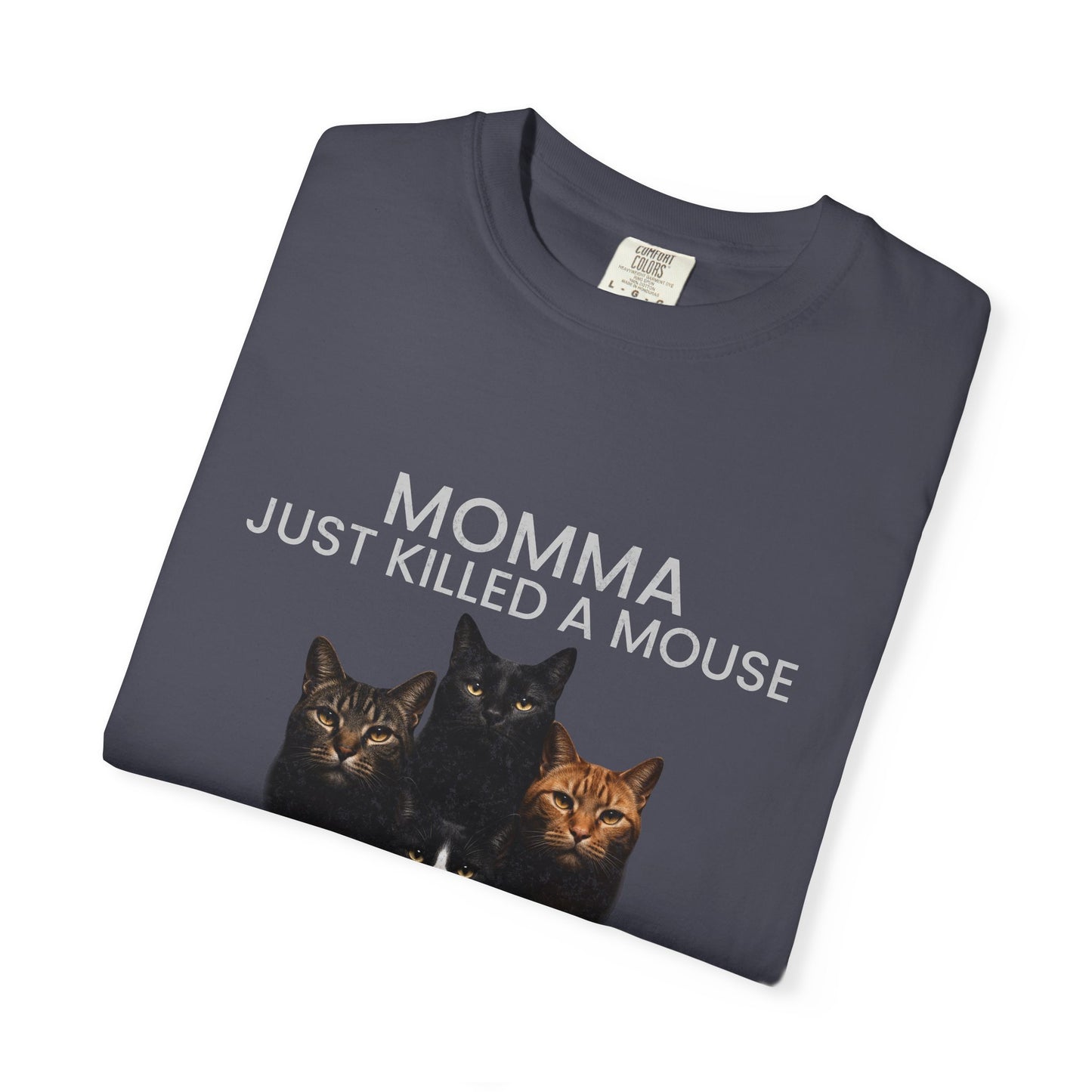 Momma Just Killed A Mouse Cat Lover T-Shirt, Funny Queen Cat Parody Tee