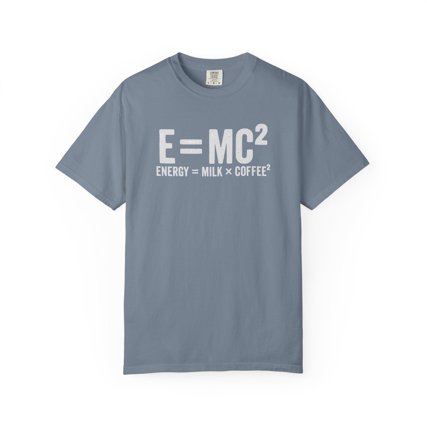 E = MC² Coffee T-Shirt | Funny Science & Coffee Graphic Tee | Comfort Colors Shirt