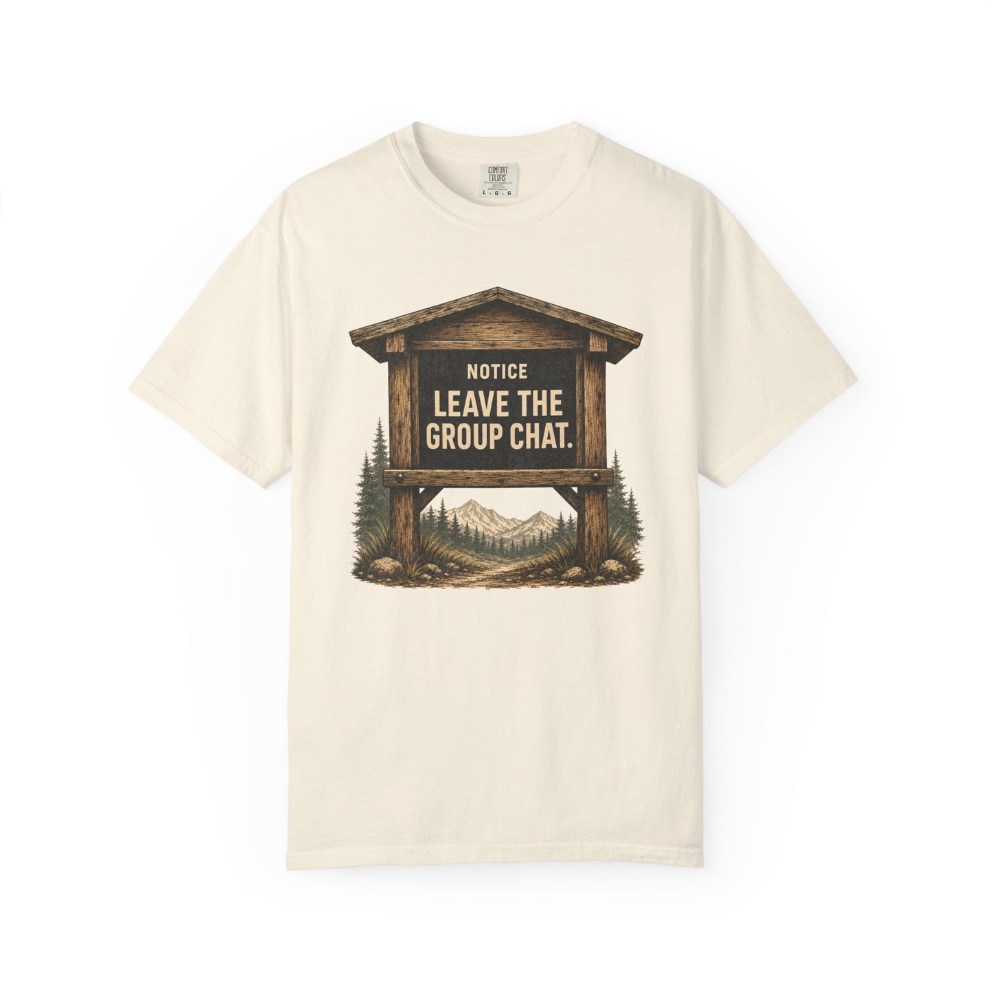 "Notice: Leave The Group Chat" Vintage Outdoor Sign Funny Hiking Graphic Shirt