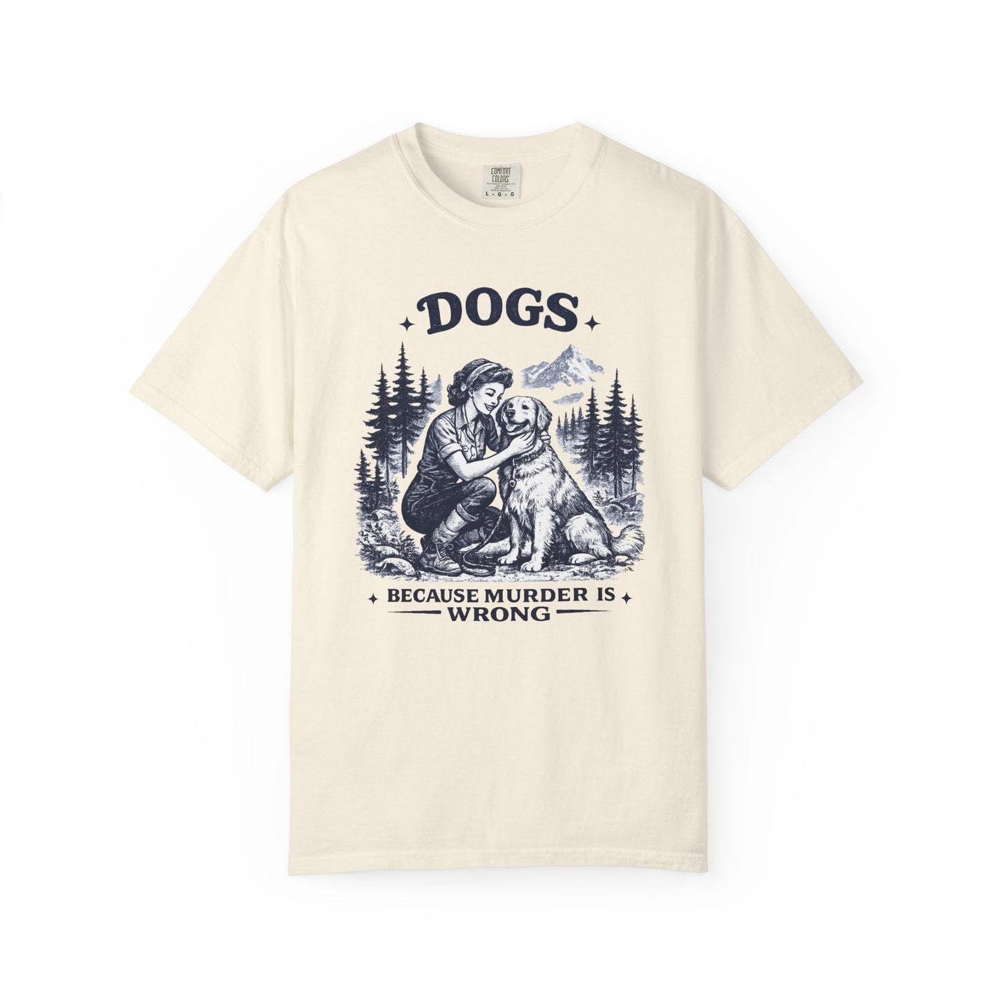 Vintage 1950s Woman & Dog T‑Shirt — “DOGS. BECAUSE MURDER IS WRONG”