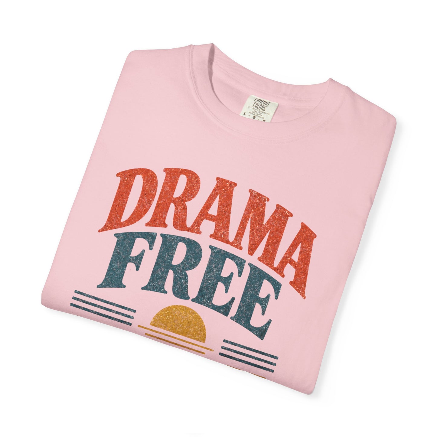 Drama Free Zone T-Shirt — Retro Sunset Vintage Graphic Tee