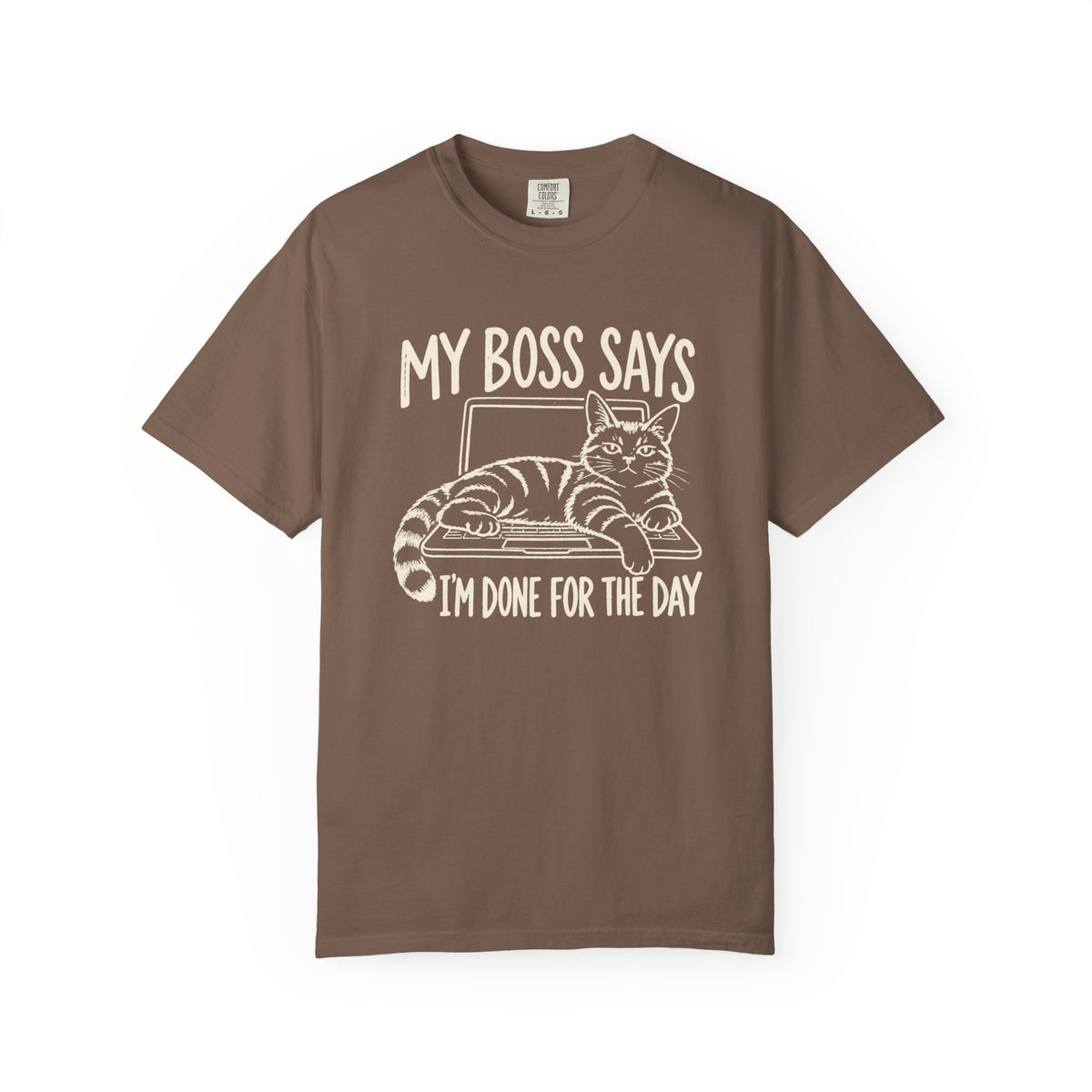 Anti-Hustle Cat "My Boss Says I'm Done for the Day" Funny Work T-Shirt
