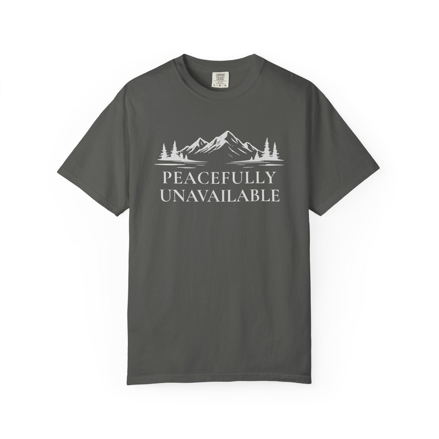Peacefully Unavailable Outdoor T-Shirt — Camping & Hiking Zen Tee