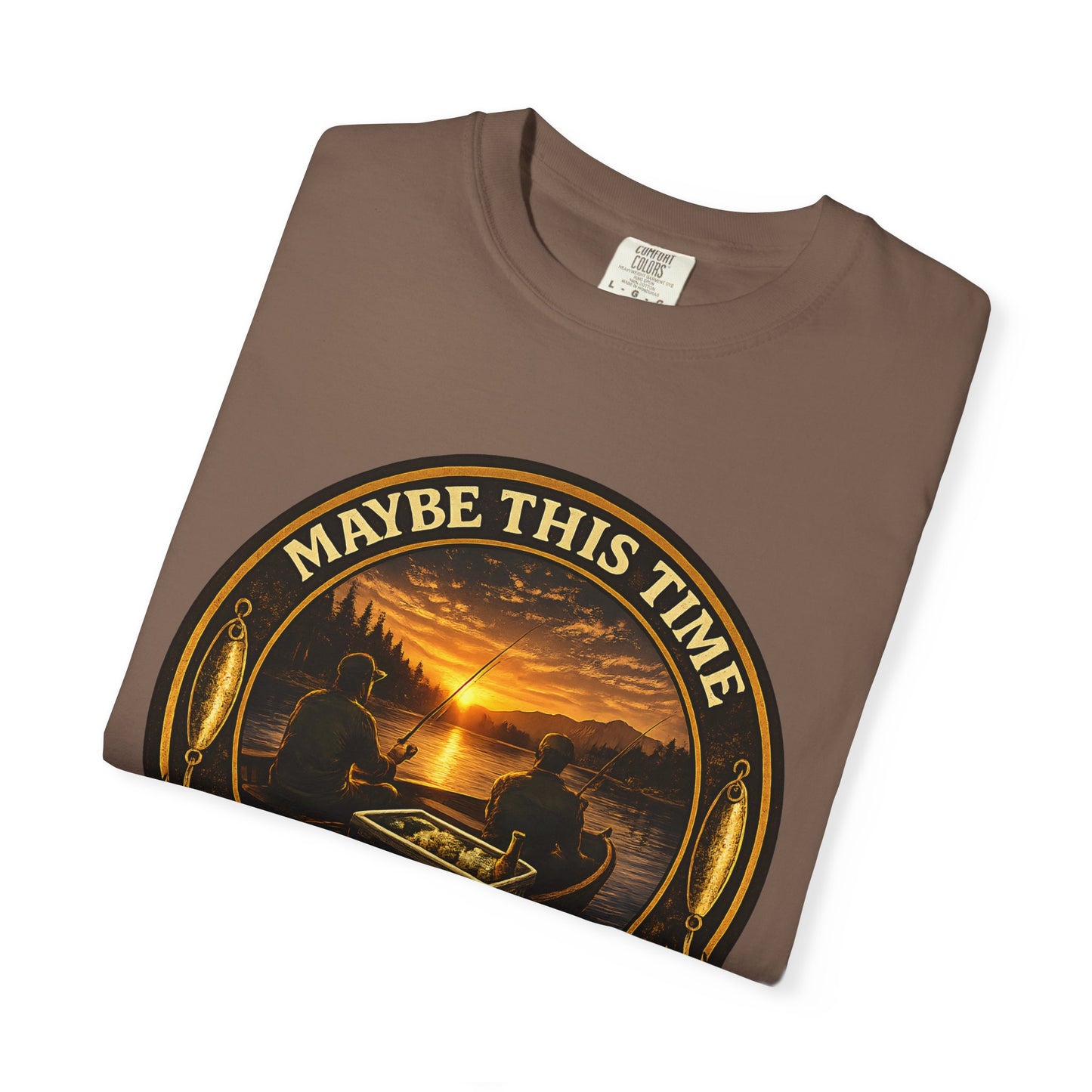 Fishing T-Shirt — "Maybe This Time I'll Catch More Than Just a Buzz" Funny Fishing Tee