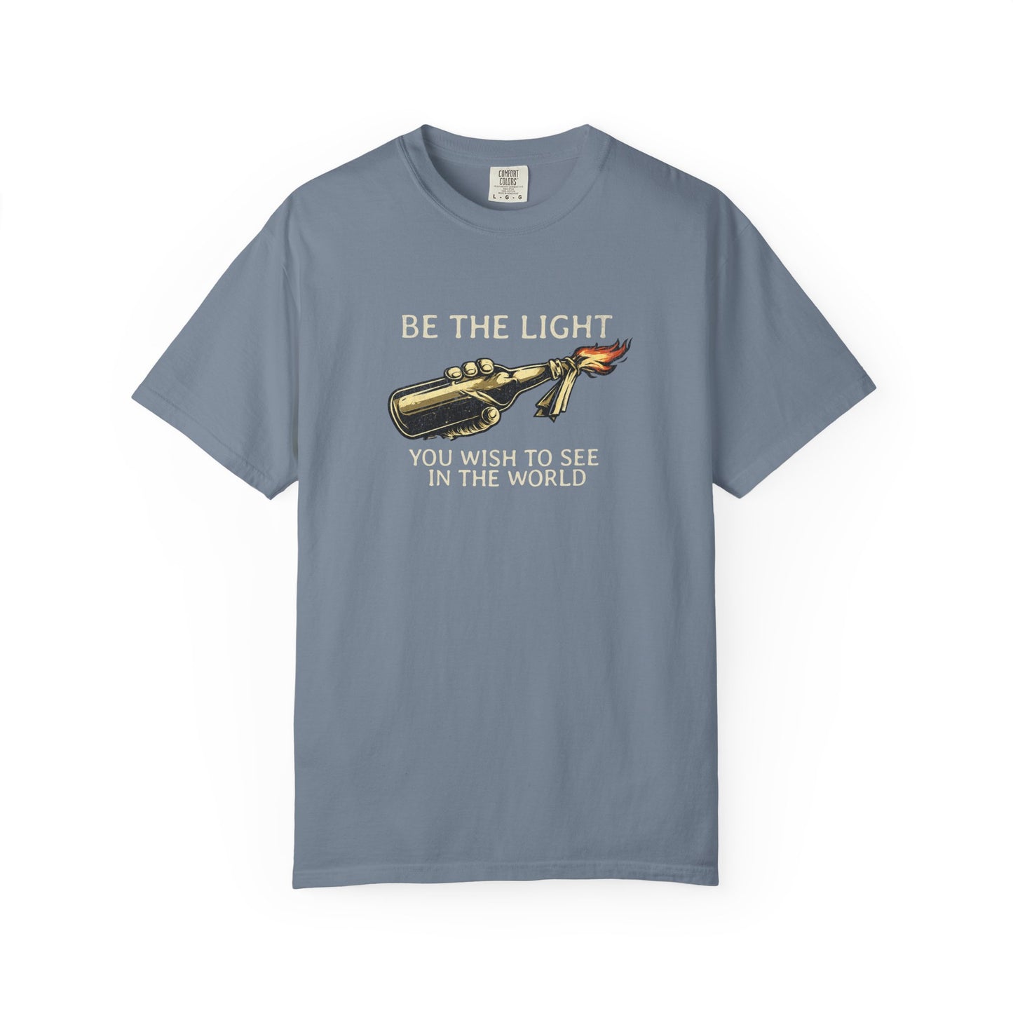 Be the Light You Wish to See in the World — Graphic T-Shirt Molotov Cocktail Shirt | Bold Statement Tee