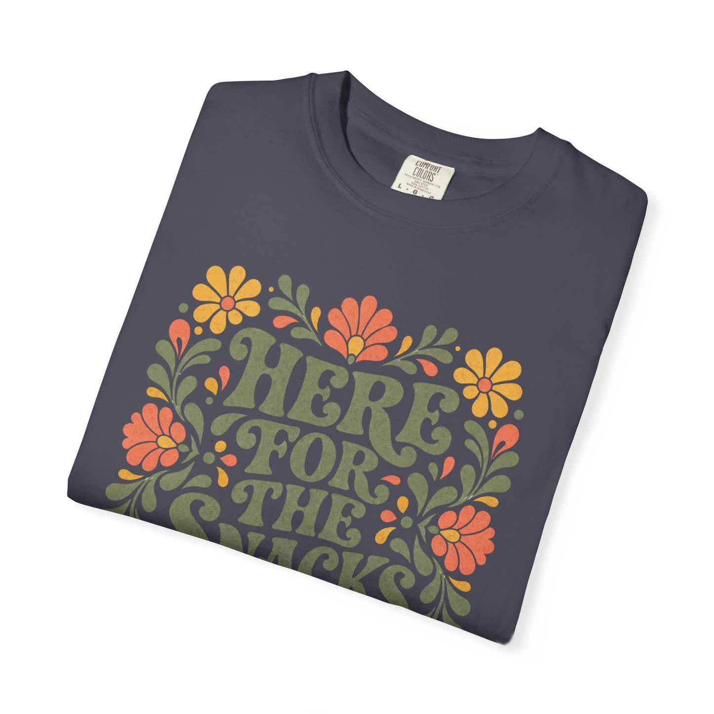 Here for the Snacks T-Shirt | Funny Food Graphic Tee