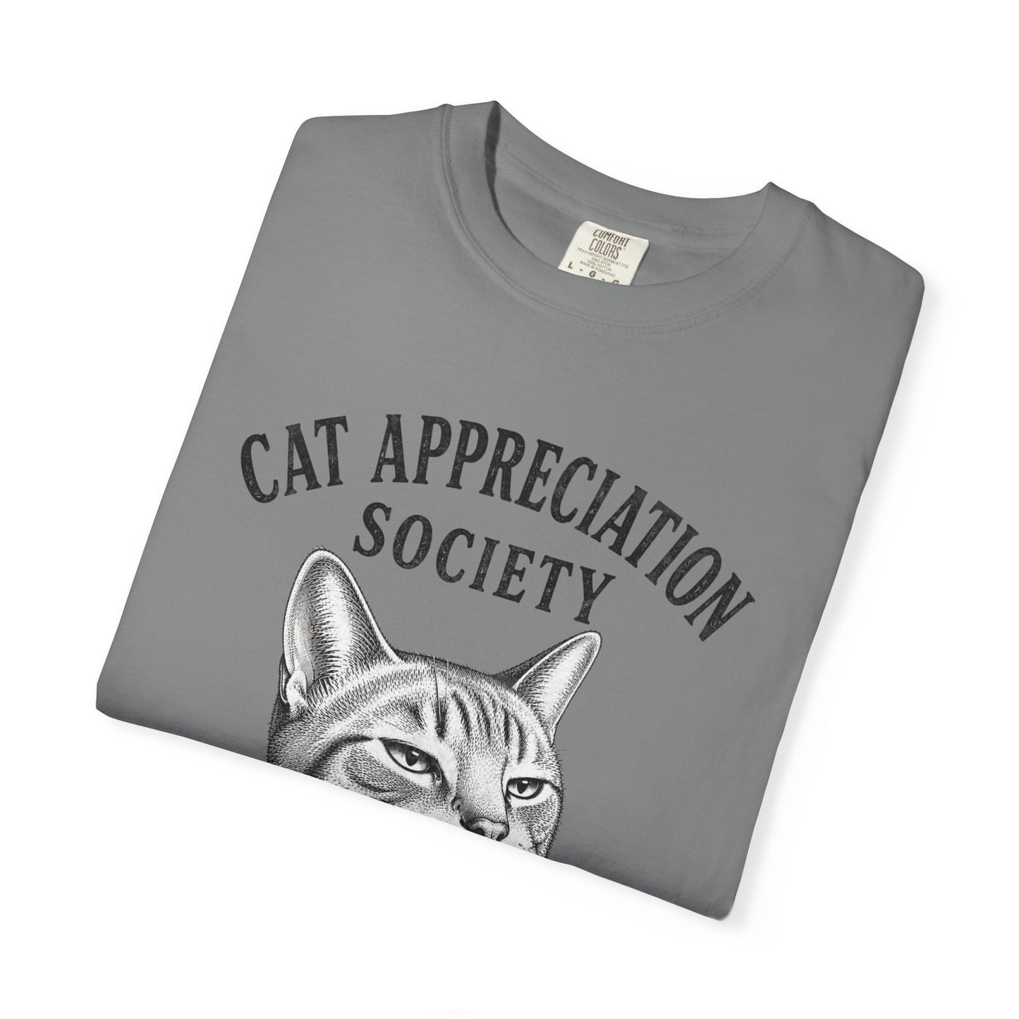 Cat Appreciation Society T-Shirt — “Expecting Adoration While Silently Judging”