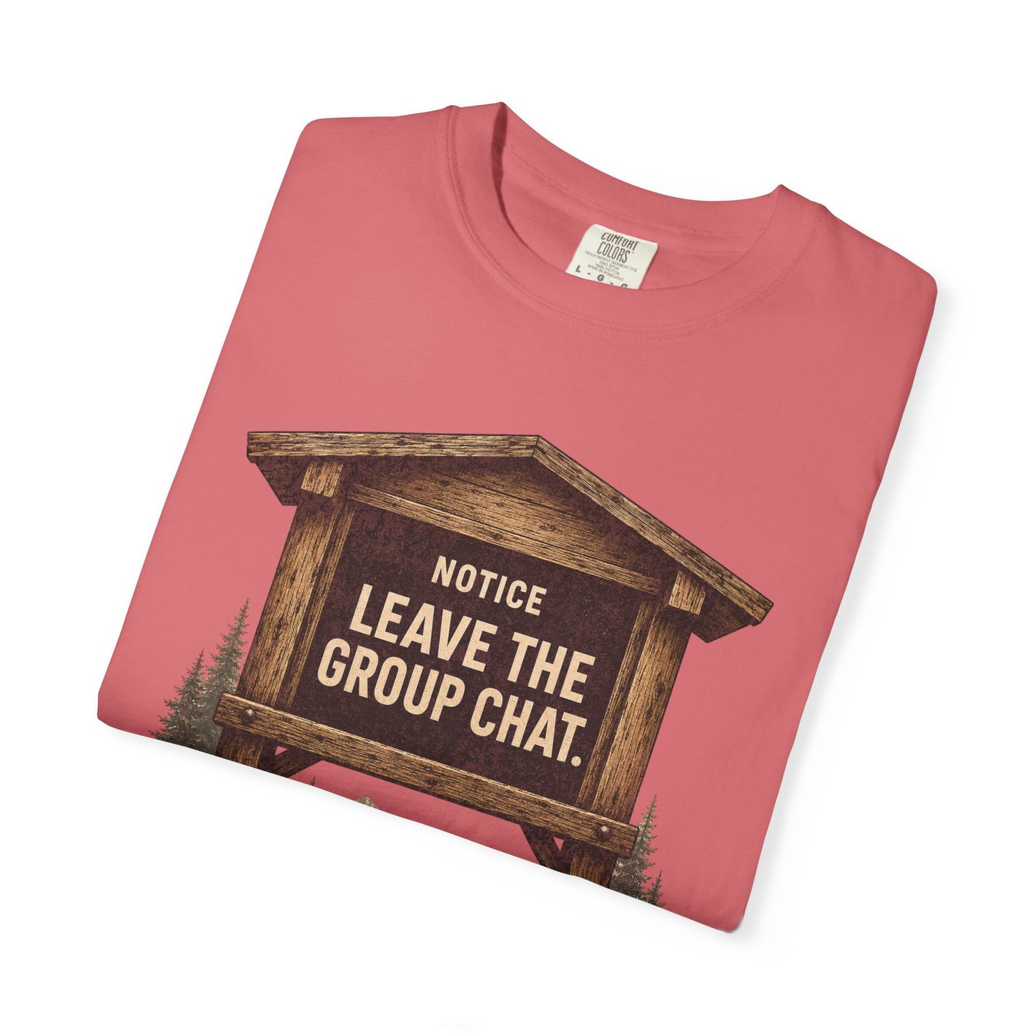 "Notice: Leave The Group Chat" Vintage Outdoor Sign Funny Hiking Graphic Shirt
