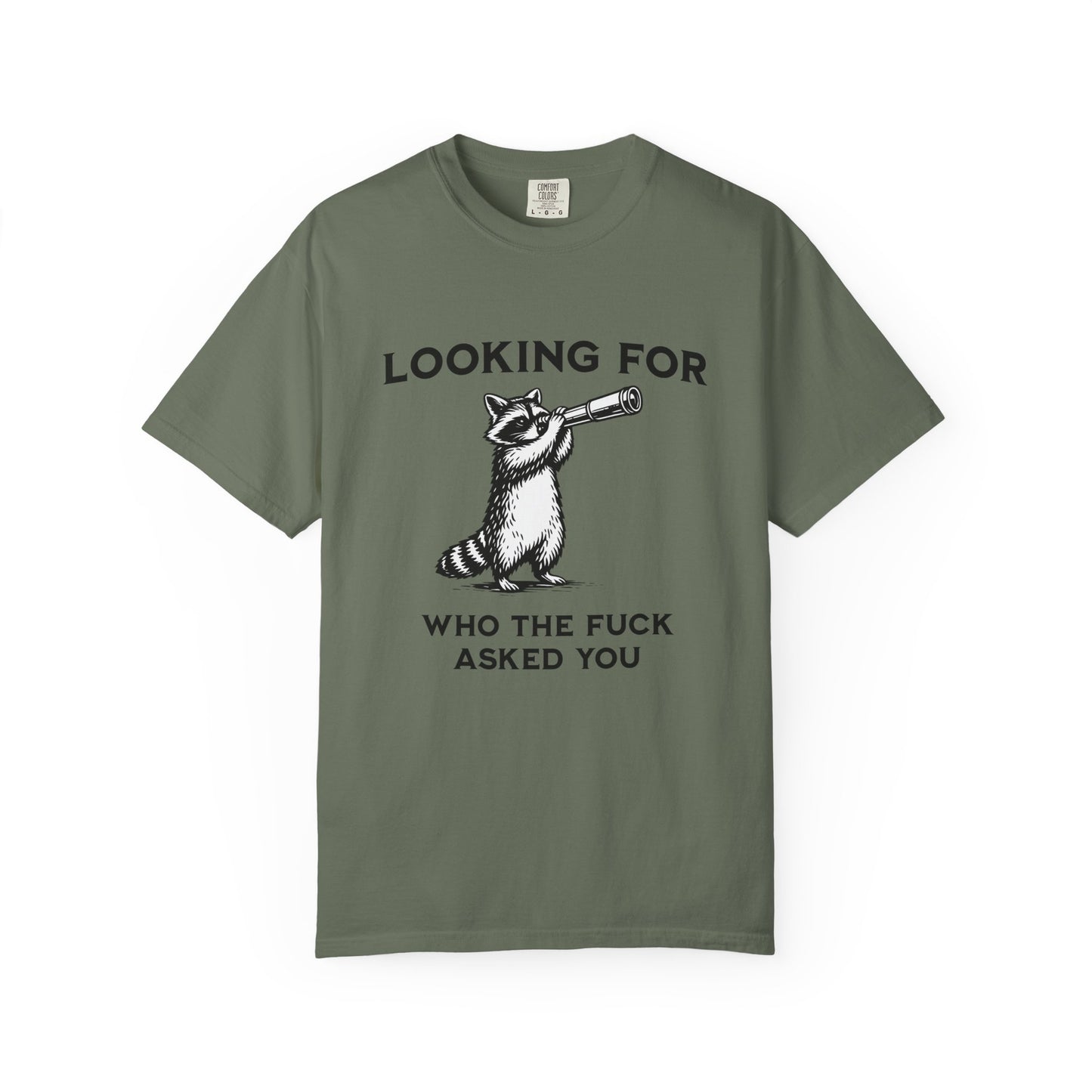 Raccoon Telescope T-Shirt — "Looking for Who the F*** Asked You" Funny Graphic Tee