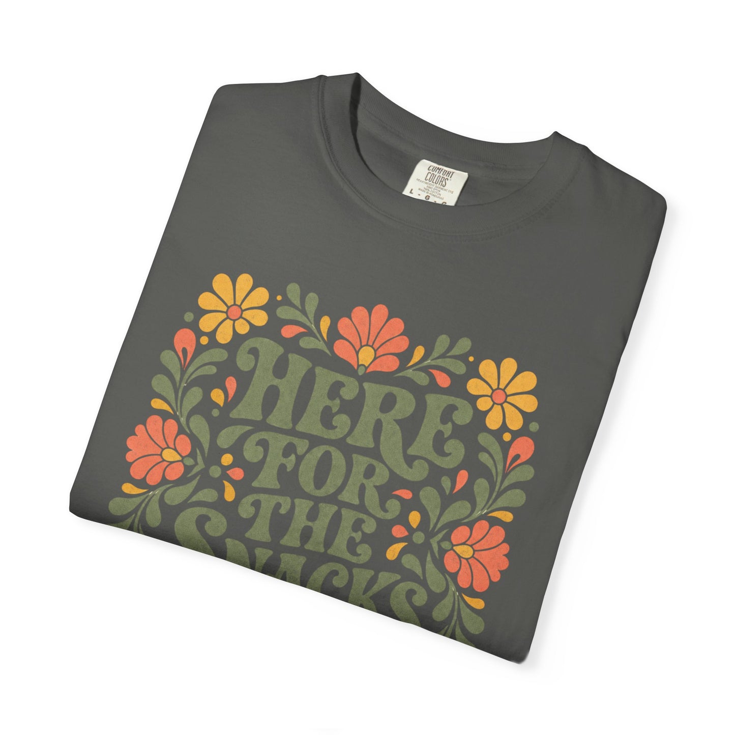 Here for the Snacks T-Shirt | Funny Food Graphic Tee