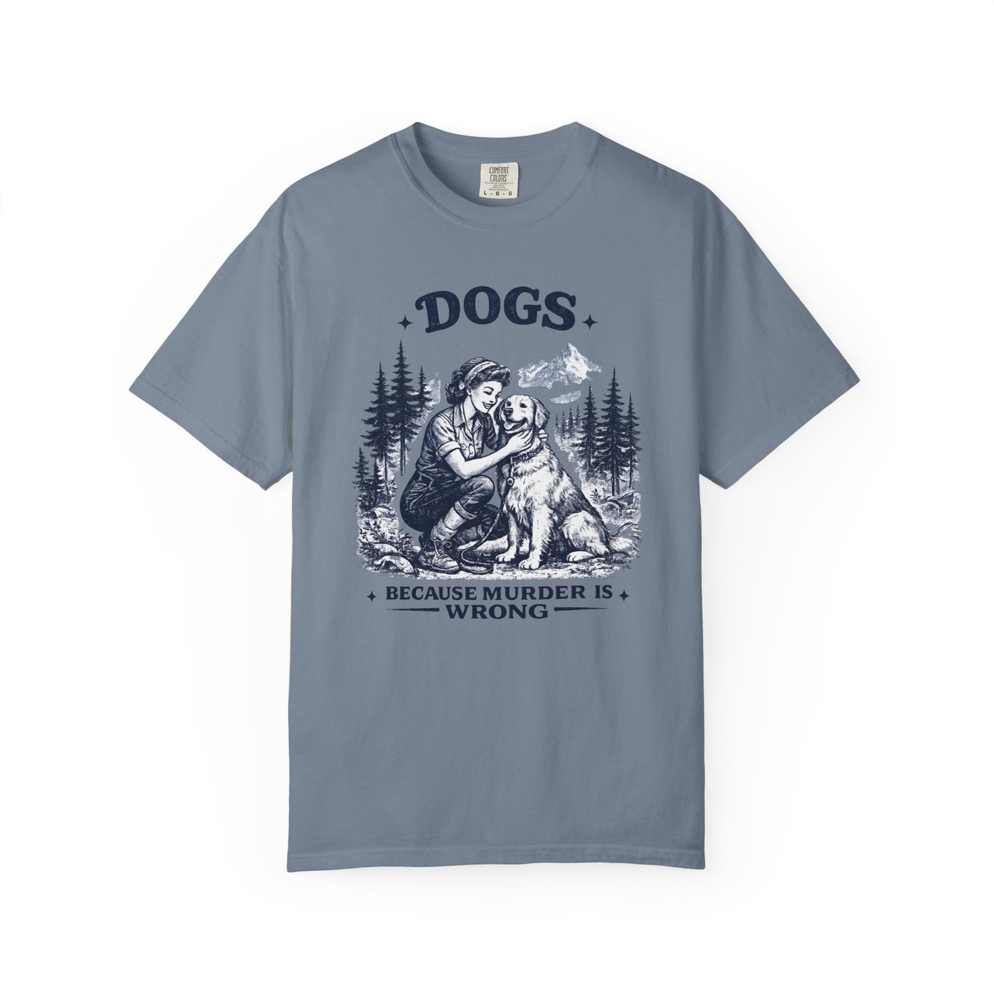 Vintage 1950s Woman & Dog T‑Shirt — “DOGS. BECAUSE MURDER IS WRONG”