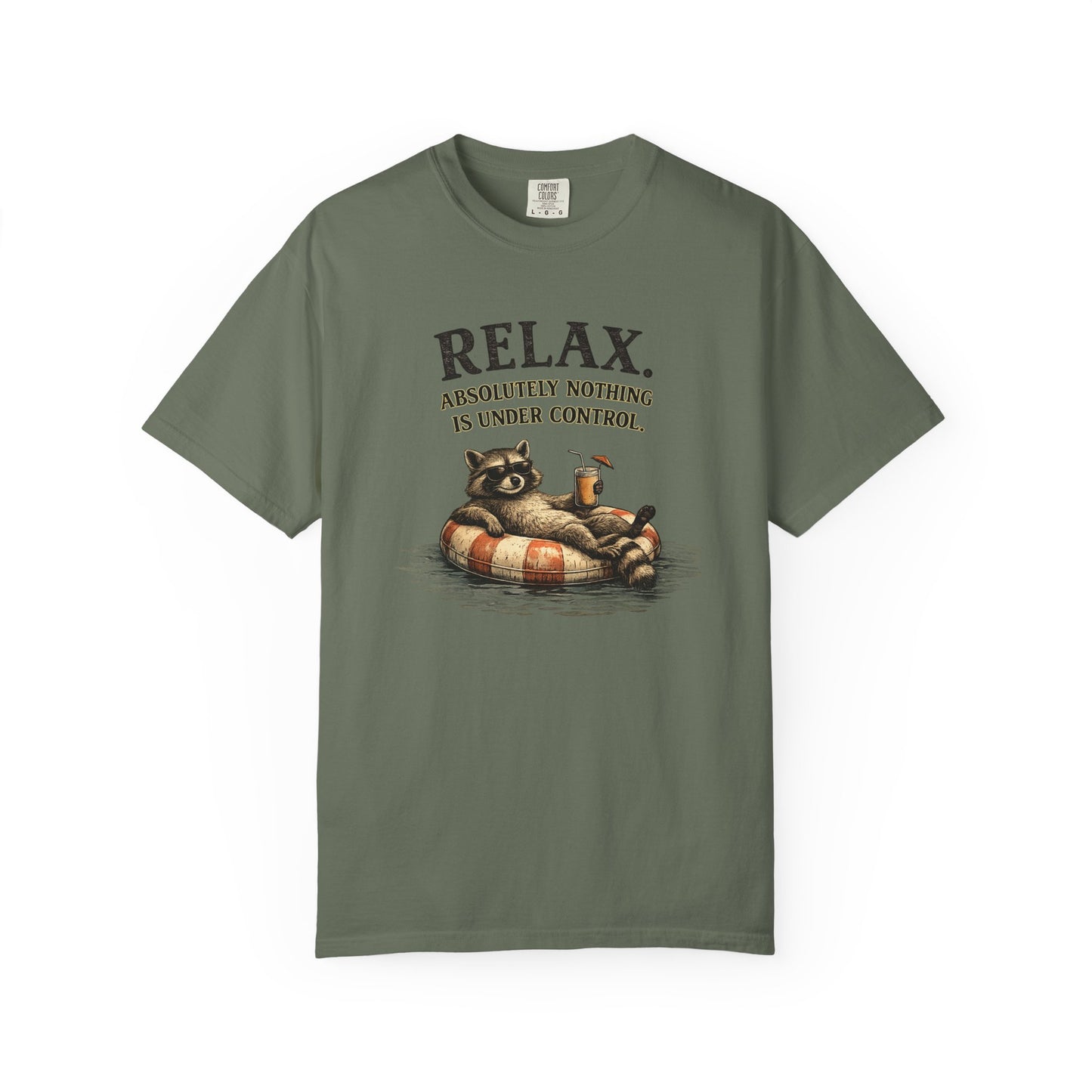 Funny Raccoon "Relax, Absolutely Nothing Is Under Control" T-Shirt