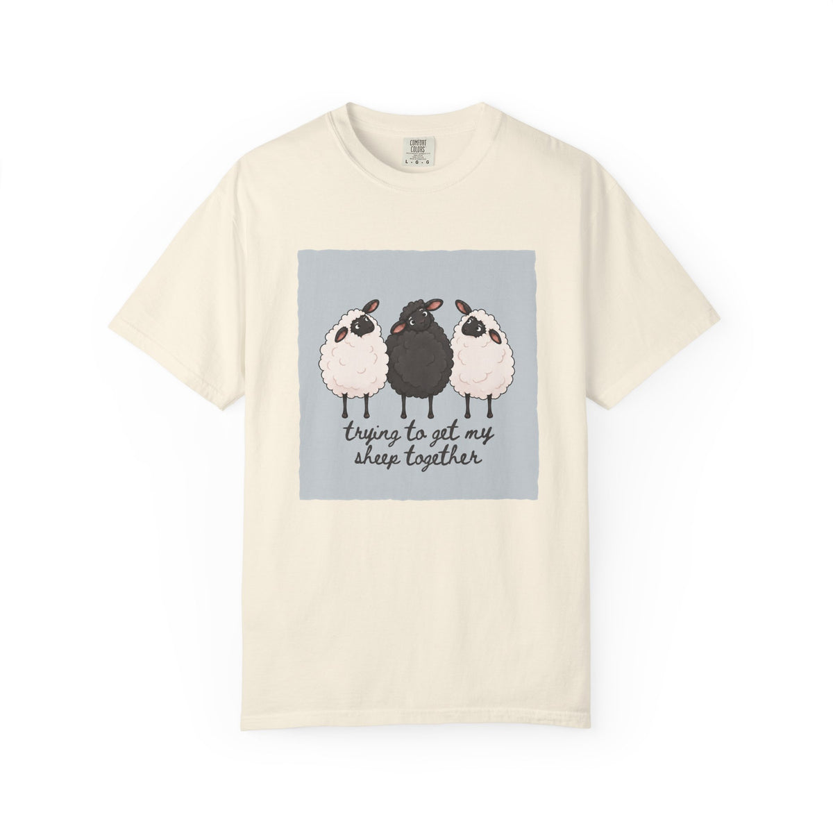 Trying to Get My Sheep Together T-Shirt