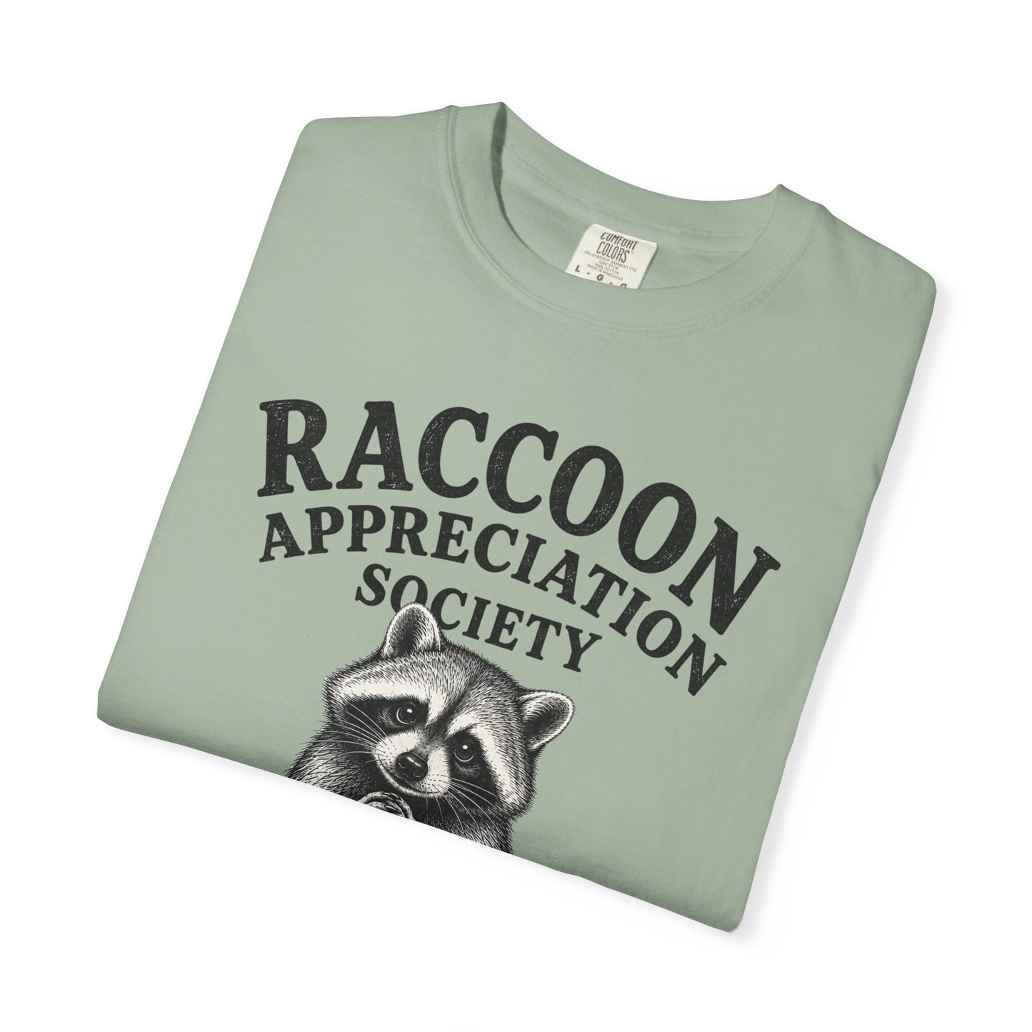 Raccoon Appreciation Society T-Shirt — "Remaining Adorable While Causing Chaos" Funny Cute Trash Panda Tee