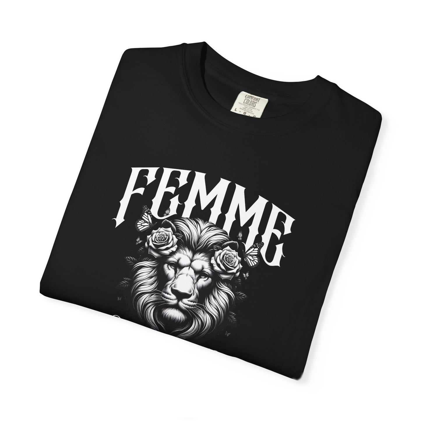 FEMME Lion T-Shirt | Quietly Creating Order From Chaos | Women's Empowerment Graphic Tee
