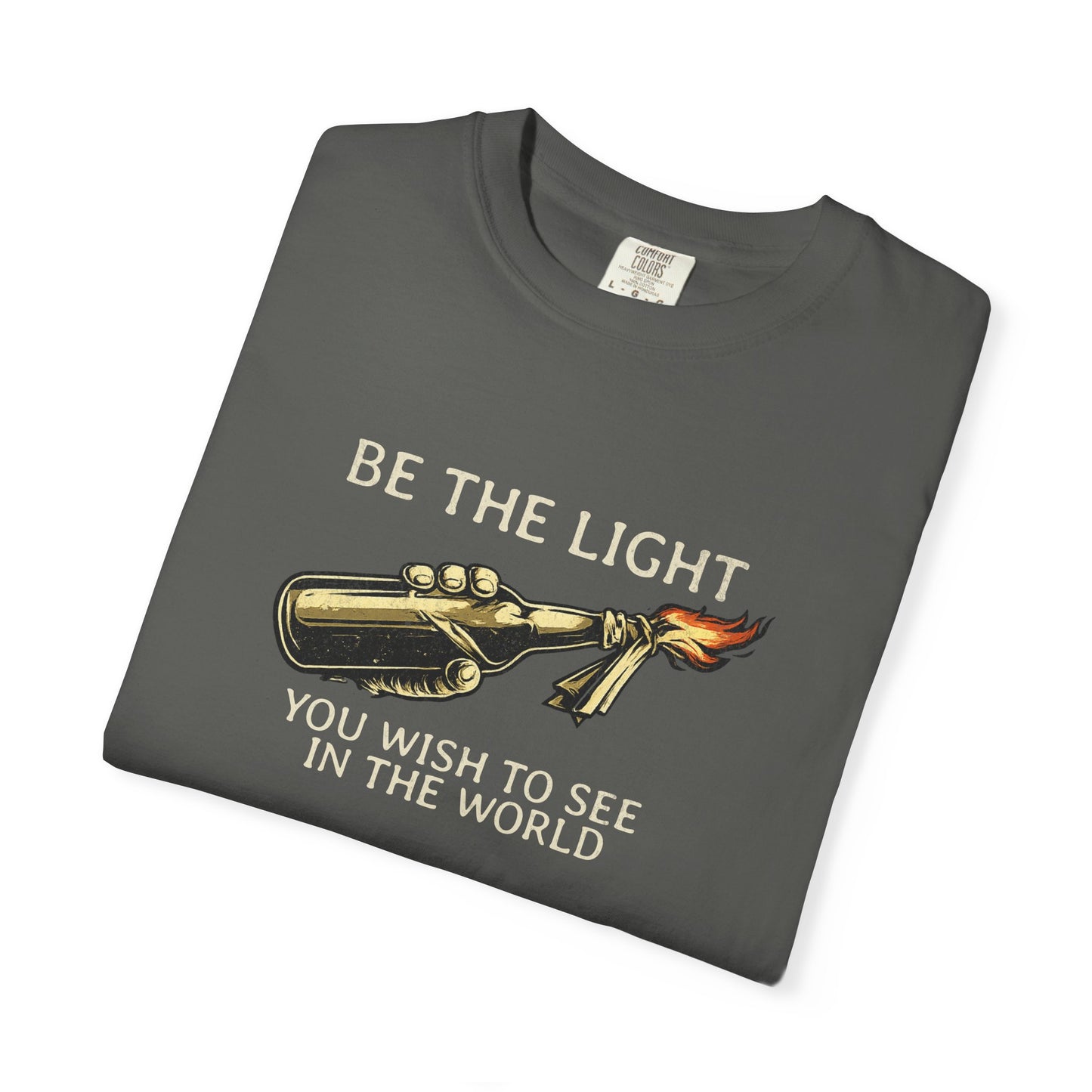 Be the Light You Wish to See in the World — Graphic T-Shirt Molotov Cocktail Shirt | Bold Statement Tee