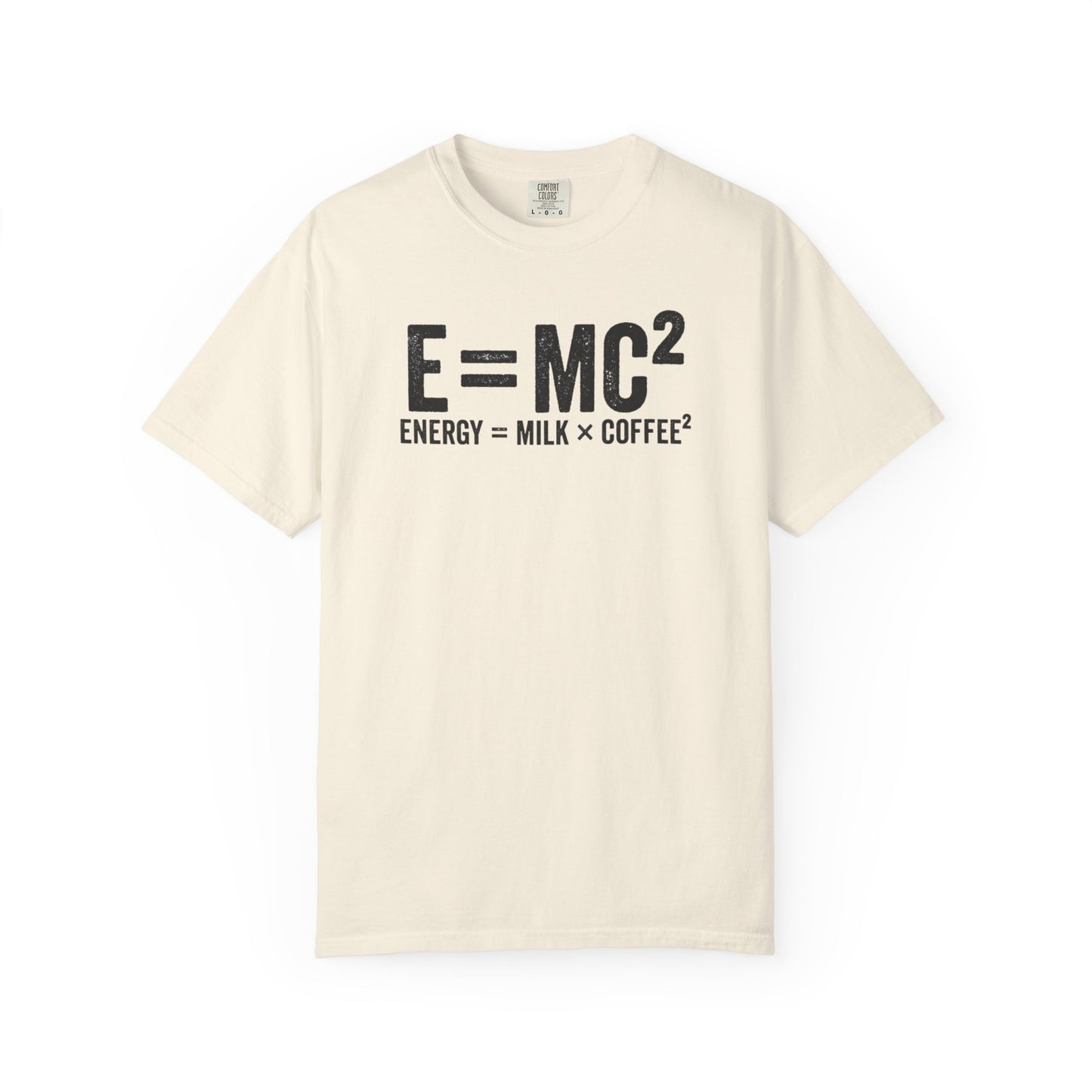 E = MC² Coffee T-Shirt | Funny Science & Coffee Graphic Tee | Comfort Colors Shirt