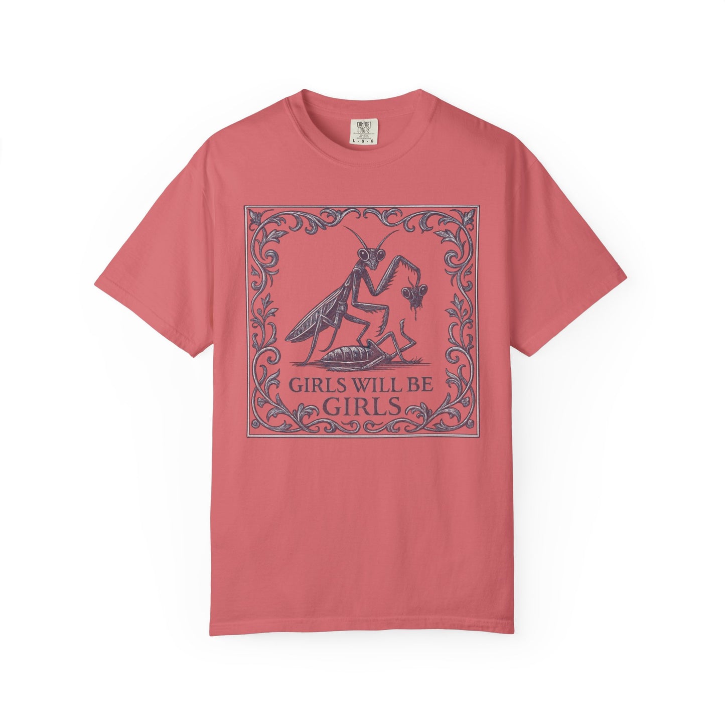 Girls Will Be Girls T-Shirt — Vintage Mantis Graphic Tee