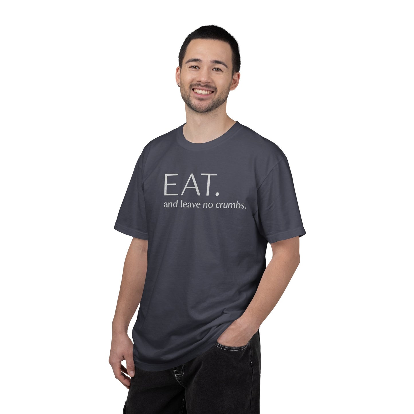 Eat and Leave No Crumbs T-Shirt — Funny Foodie Shirt