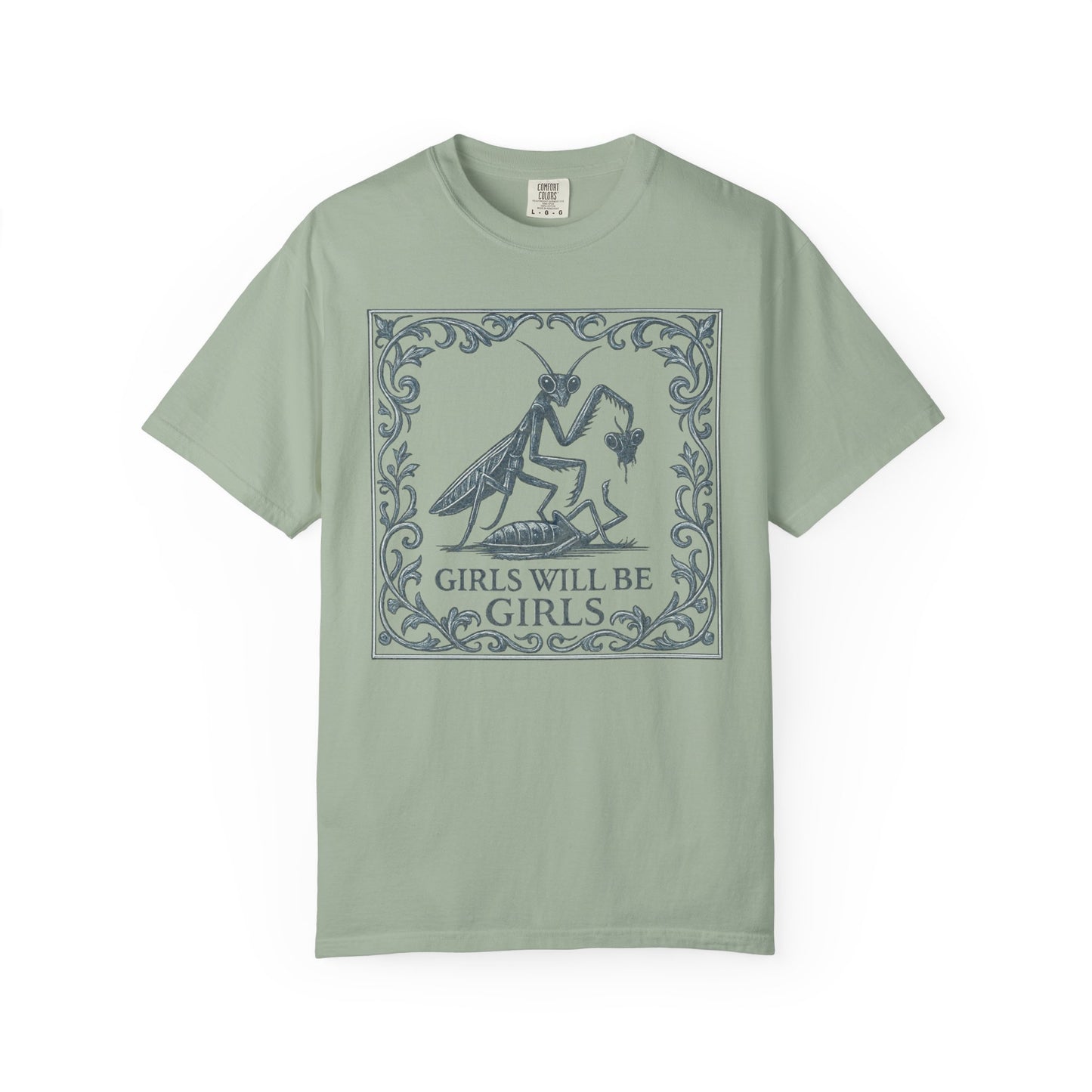 Girls Will Be Girls T-Shirt — Vintage Mantis Graphic Tee