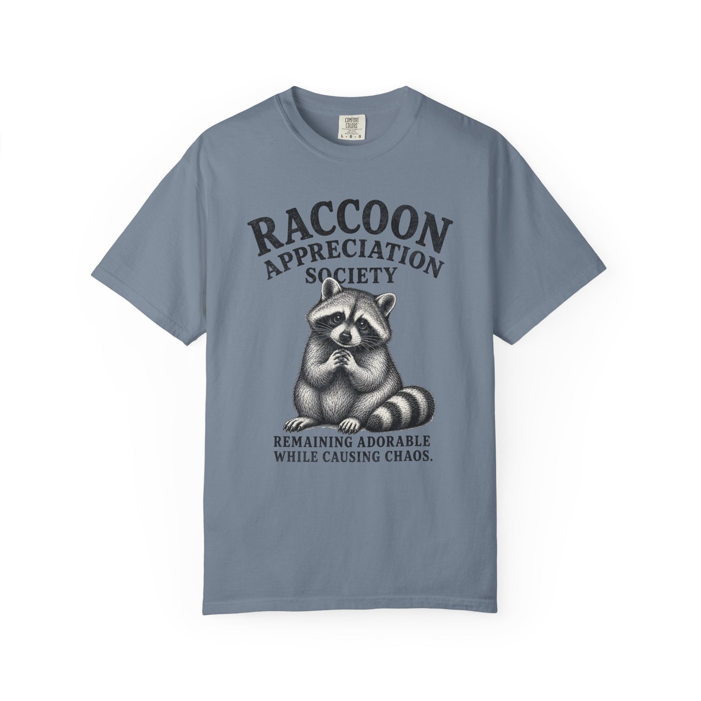 Raccoon Appreciation Society T-Shirt — "Remaining Adorable While Causing Chaos" Funny Cute Trash Panda Tee