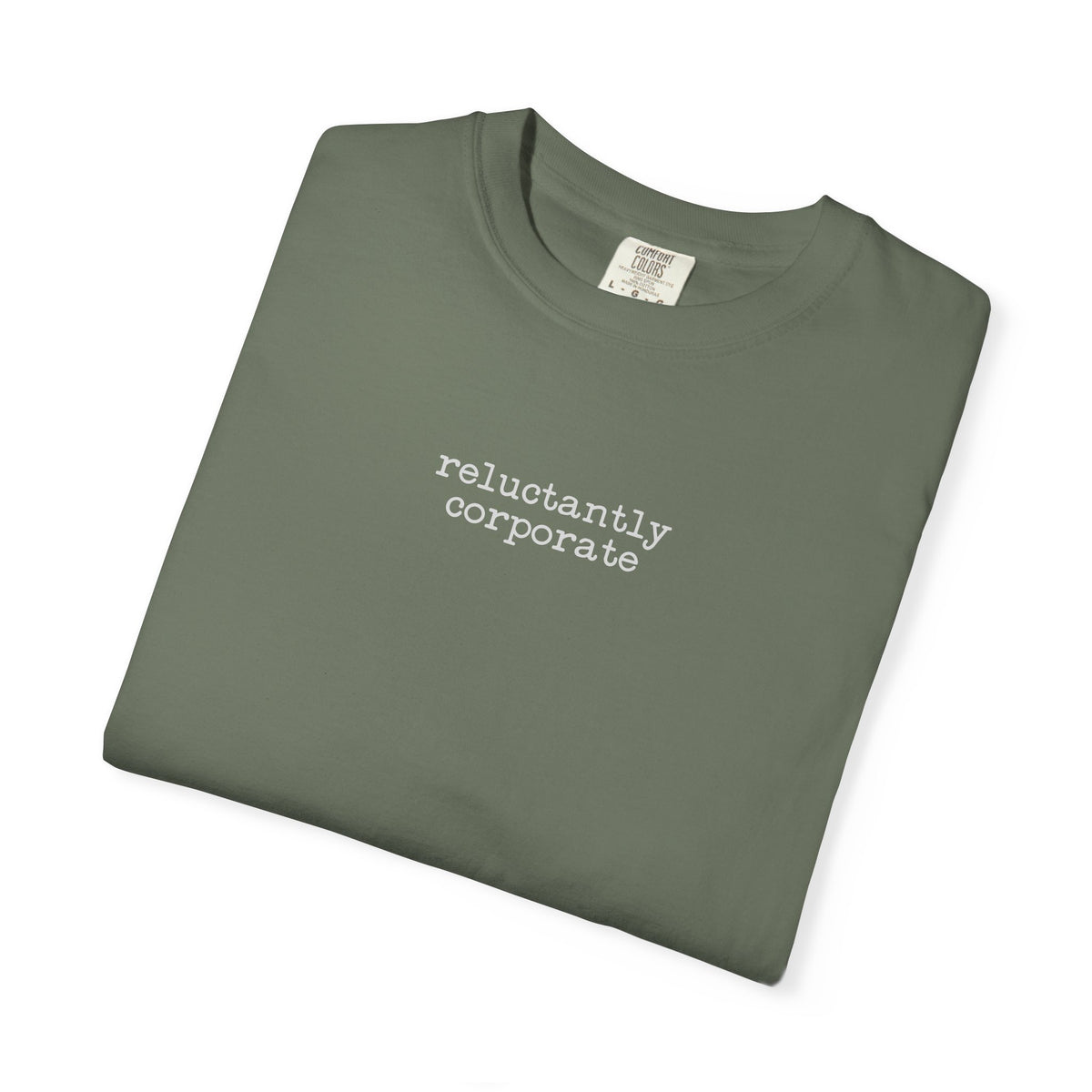 Reluctantly Corporate T-Shirt — Minimalist Casual Tee for Office Humor