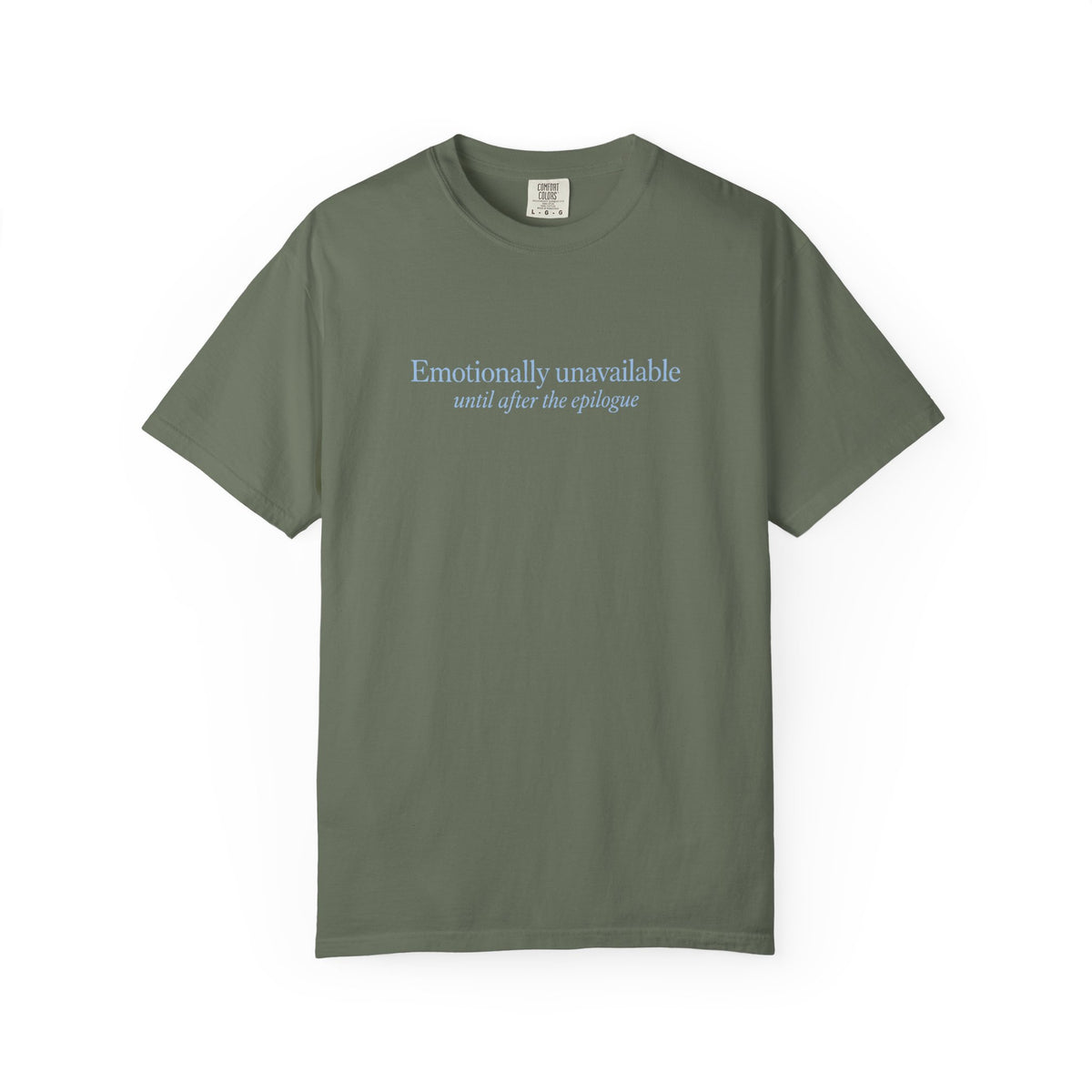 Emotionally Unavailable Until After the Epilogue Shirt