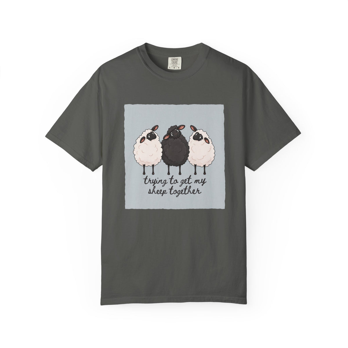 Trying to Get My Sheep Together T-Shirt