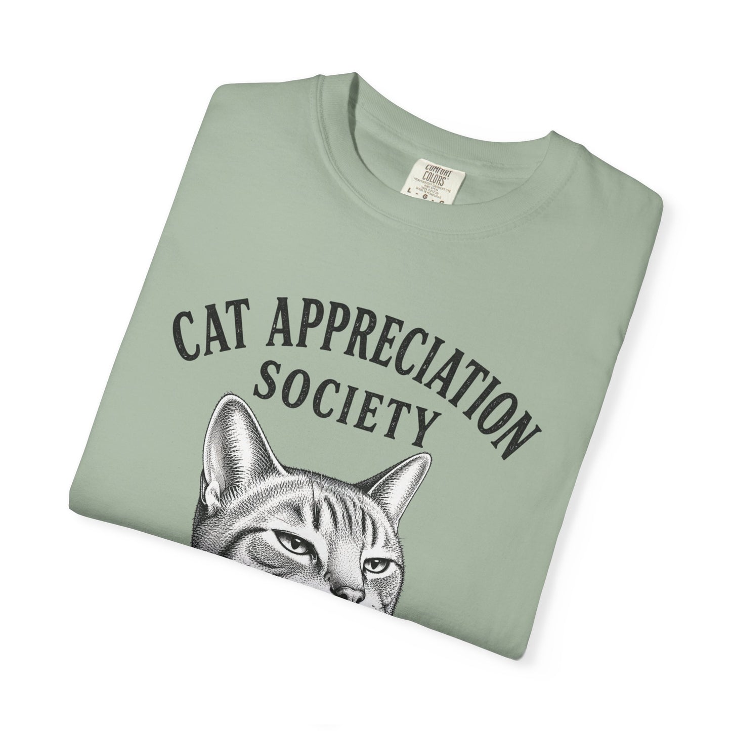 Cat Appreciation Society T-Shirt — “Expecting Adoration While Silently Judging”